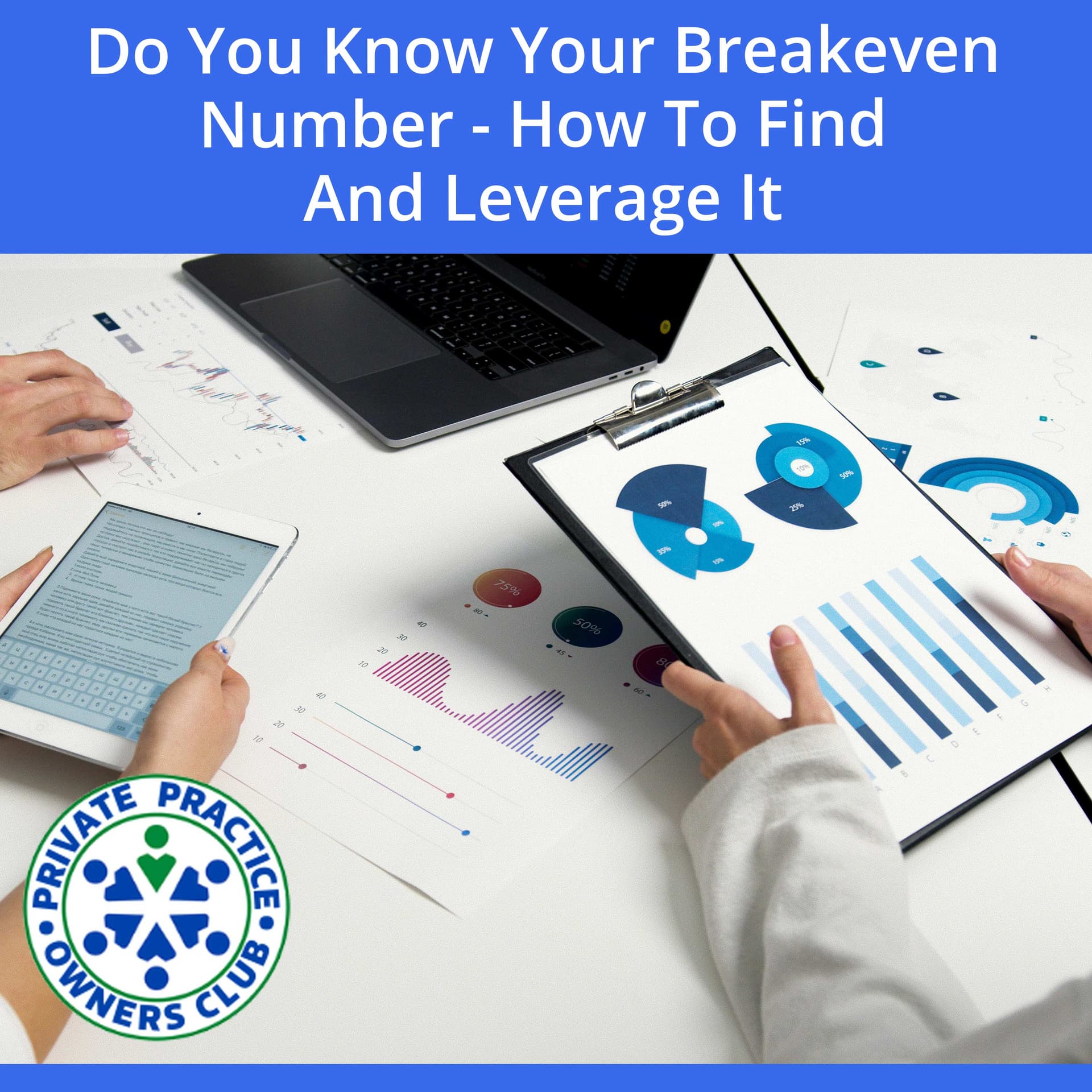 Do You Know Your Breakeven Number - How To Find And Leverage It - Private Practice Owners Club cover