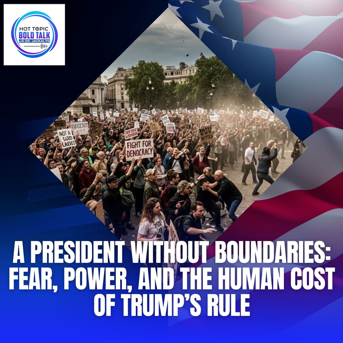 A President Without Boundaries: Fear, Power, And The Human Cost Of Trump’s Rule - Hot Topic Bold Talk cover