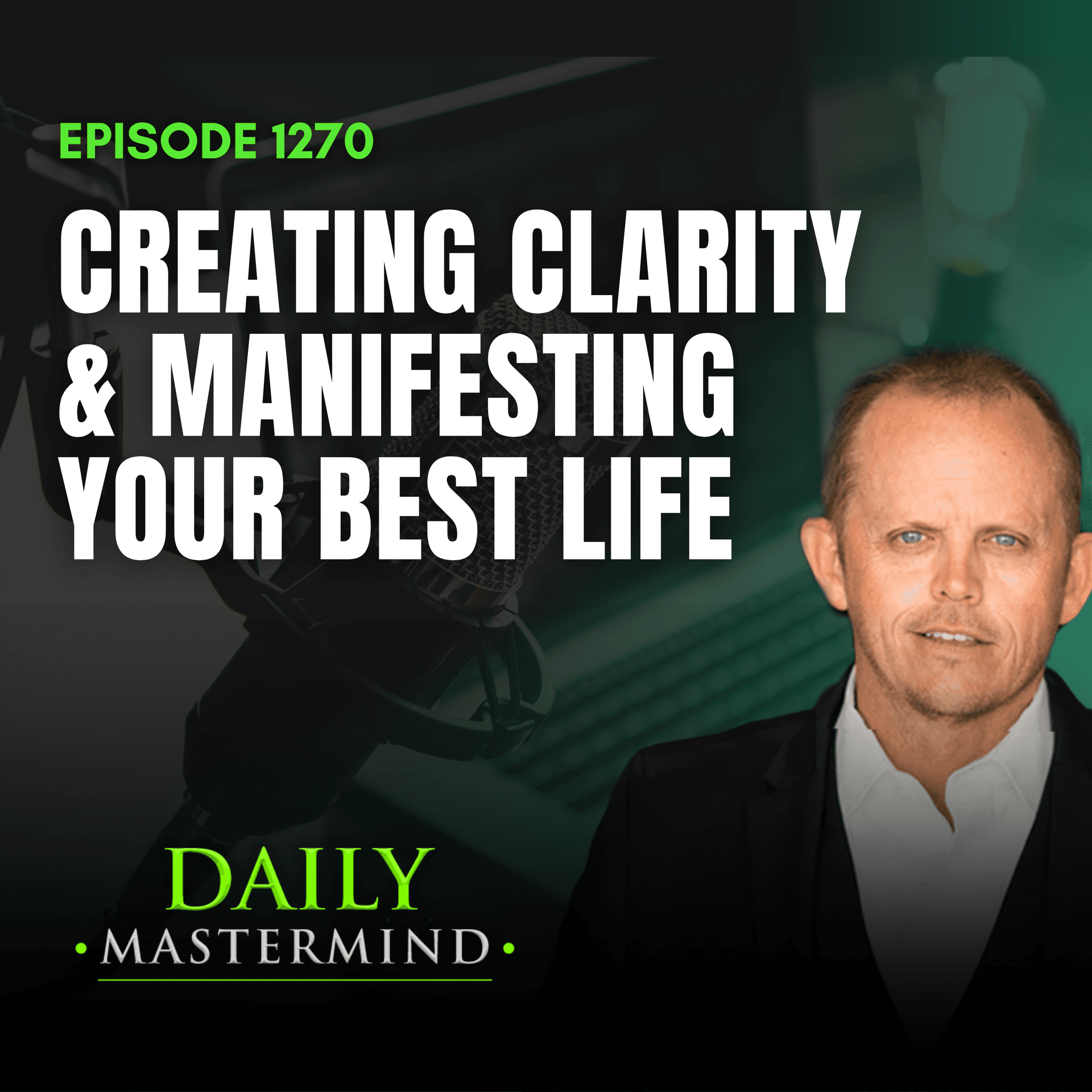 Creating Clarity & Manifesting Your Best Life - The Daily Mastermind cover