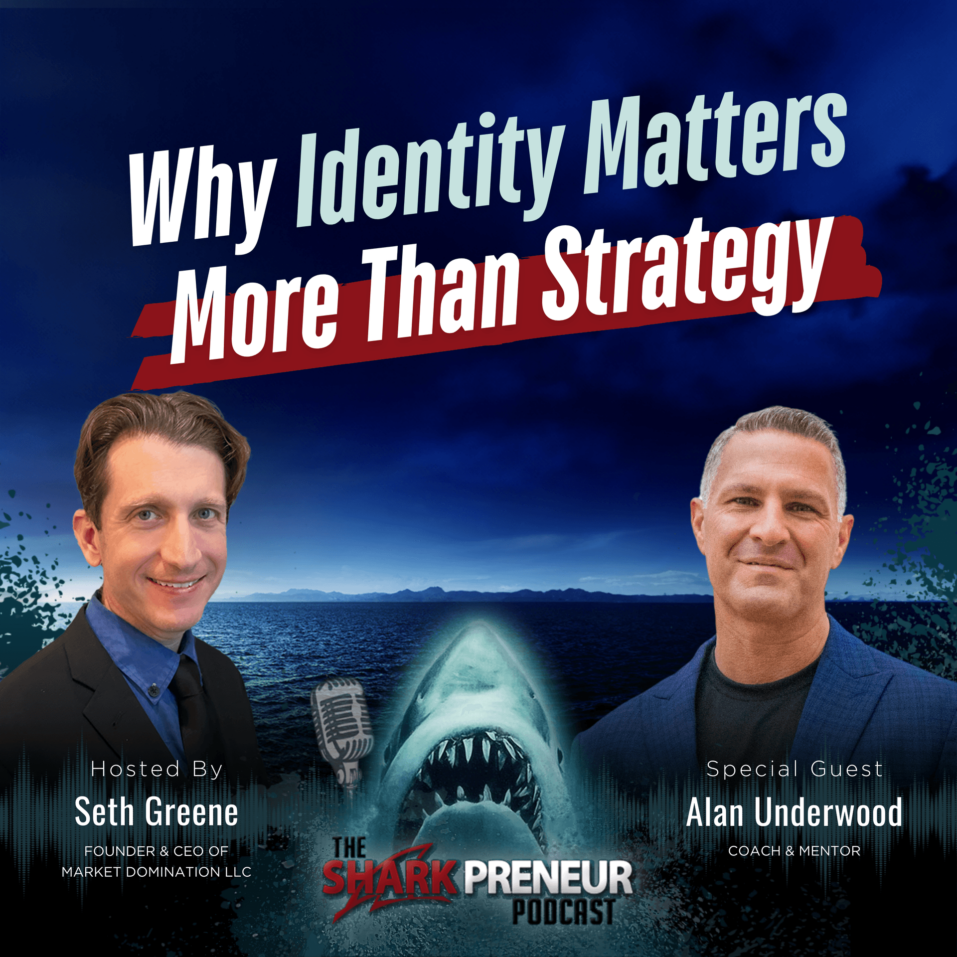 Episode 1275: Why Identity Matters More Than Strategy with Alan Underwood - SharkPreneur cover