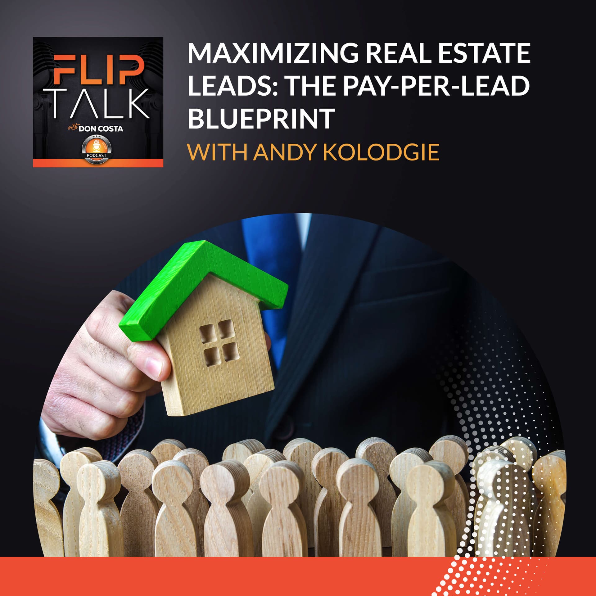 Maximizing Real Estate Leads: The Pay-Per-Lead Blueprint With Andy Kolodgie — The Flip Talk Podcast with Don Costa cover