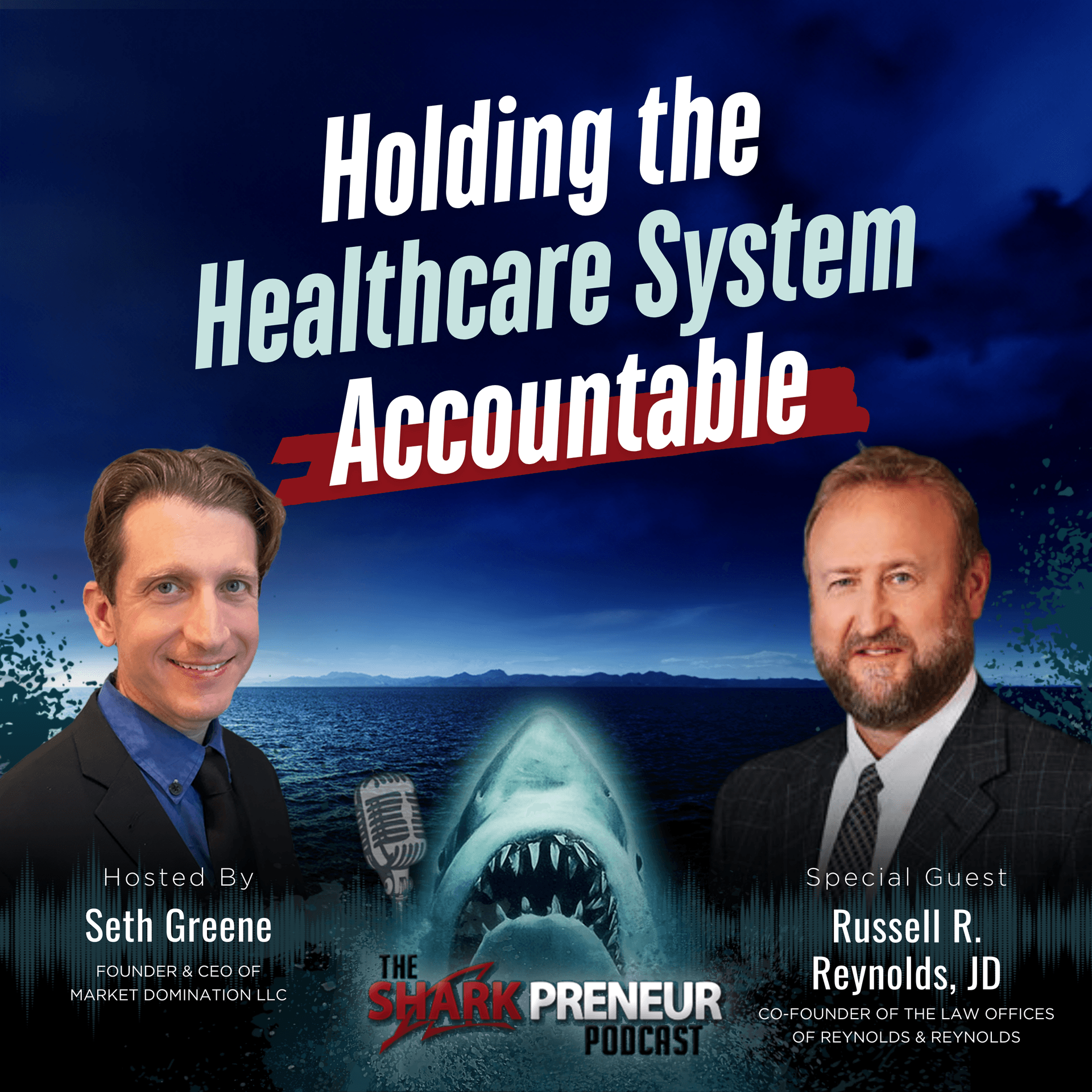 Episode 1270: Holding the Healthcare System Accountable with Russell R. Reynolds — SharkPreneur cover