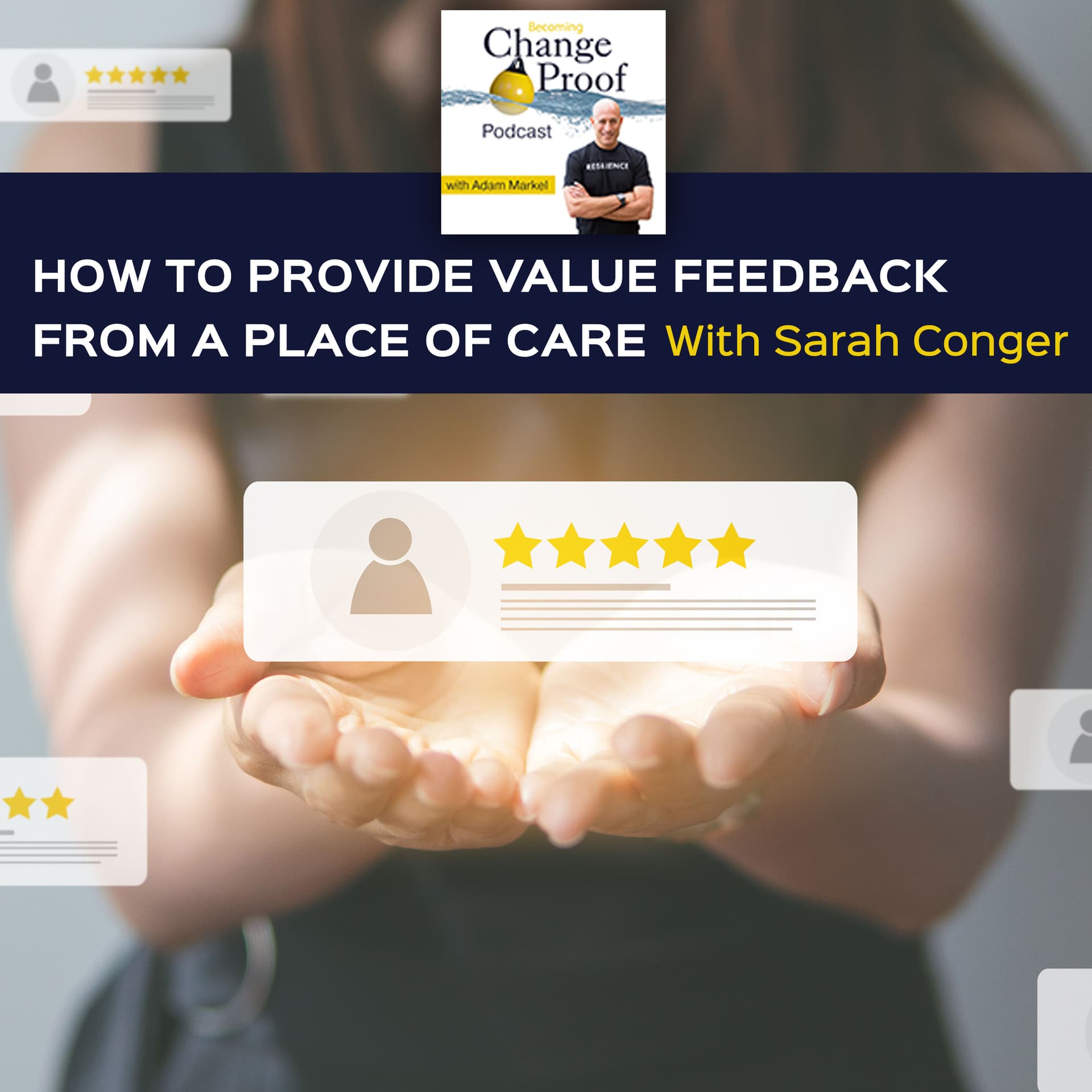 How To Provide Value Feedback From A Place Of Care With Sarah Conger — Change Proof cover