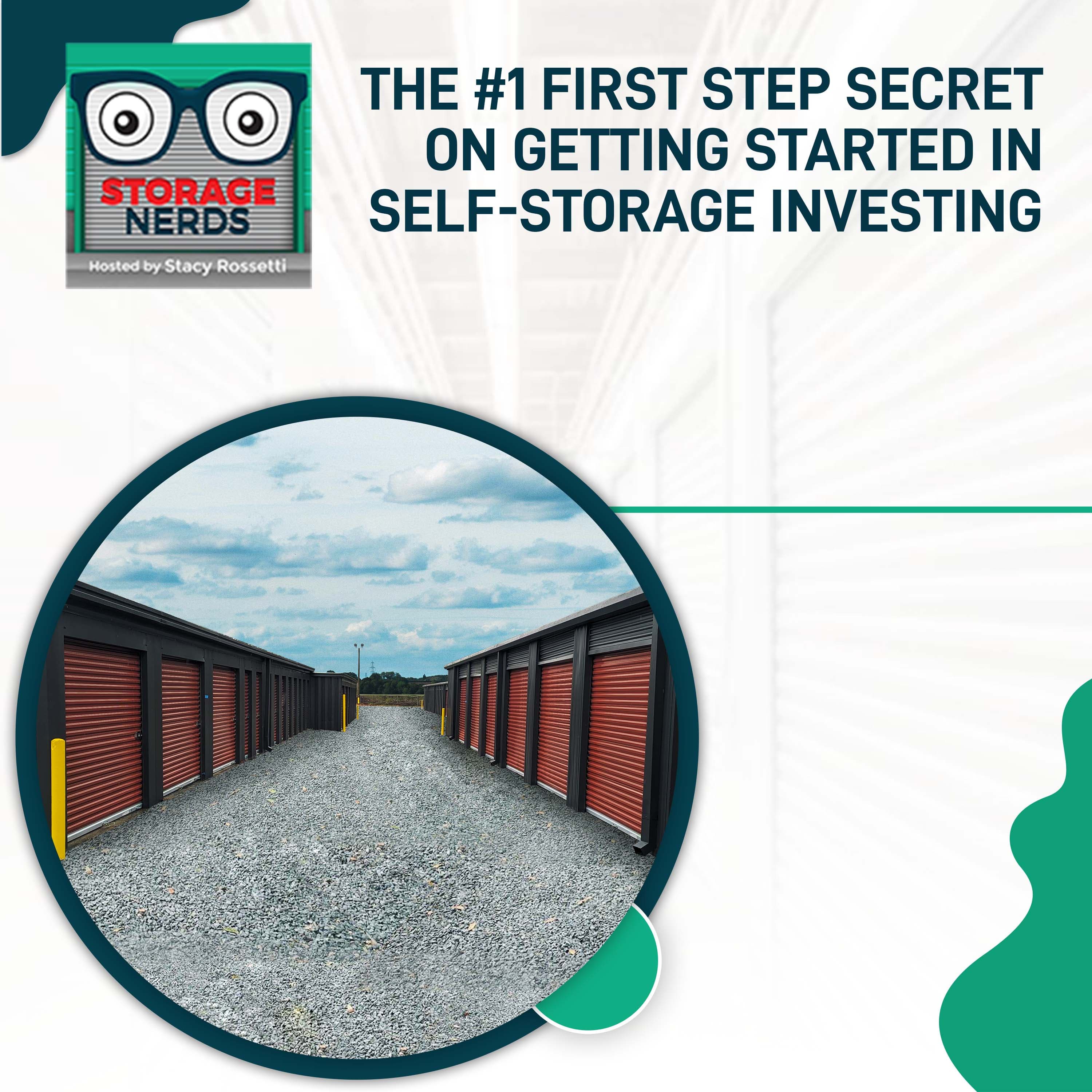 The #1 First Step Secret On Getting Started In Self-Storage Investing - Storage Nerds cover