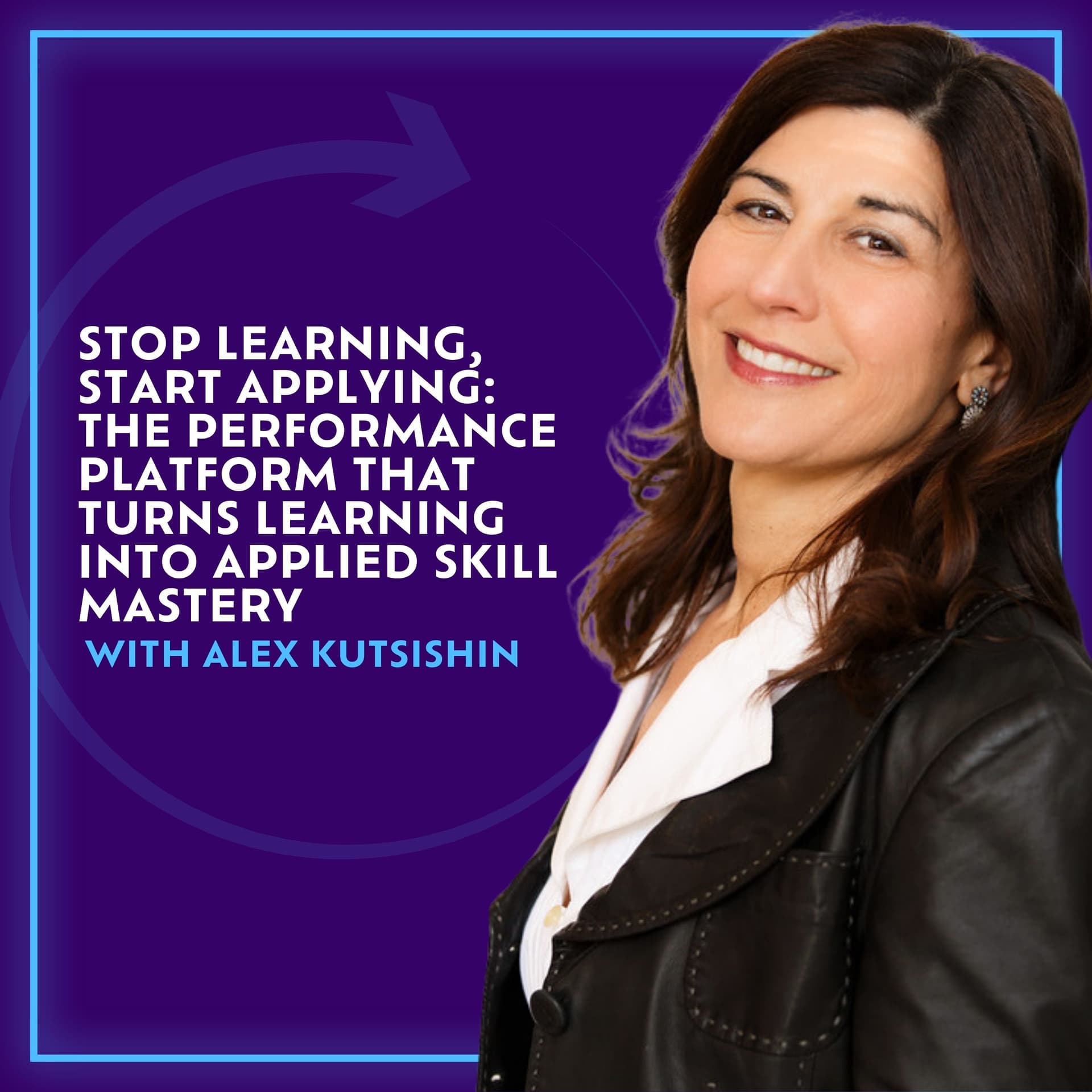 Stop Learning, Start Applying: The Performance Platform That Turns Learning Into Applied Skill Mastery With Alex Kutsishin — Time to Reset cover