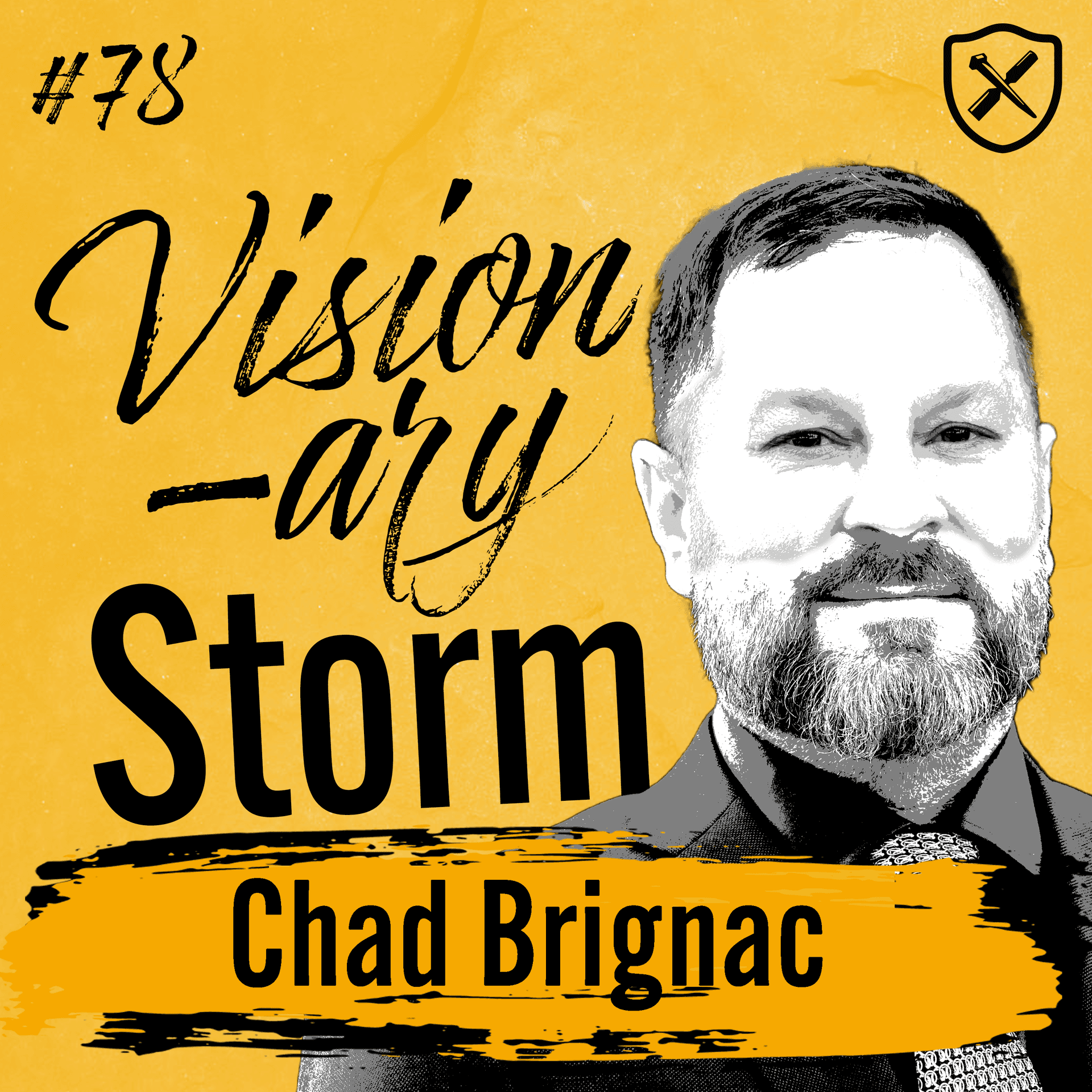 VISIONARY STORM | Be Vulnerable to Become Unshakable | Recognize Your Own Disfunction | Chad Brignac - The Iron Deep Podcast cover