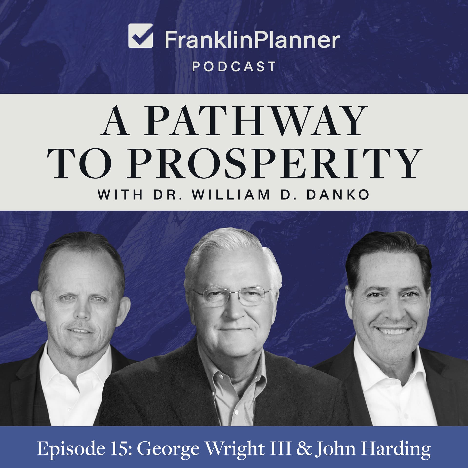 A Pathway to Prosperity with Dr. William D. Danko - Franklin Planner Podcast cover
