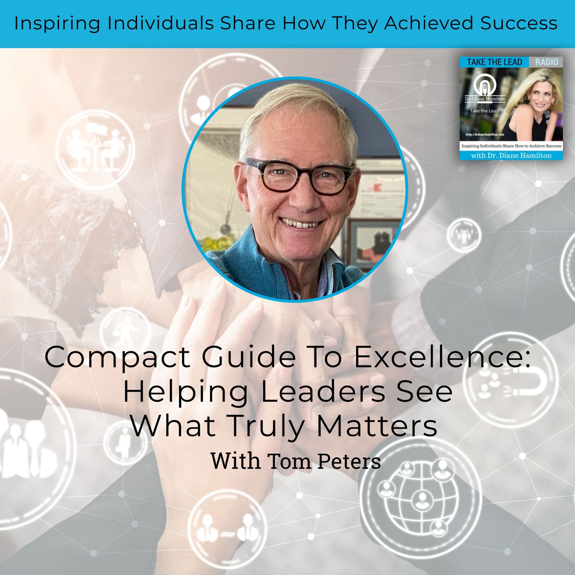 Compact Guide To Excellence: Helping Leaders See What Truly Matters With Tom Peters - Take The Lead cover