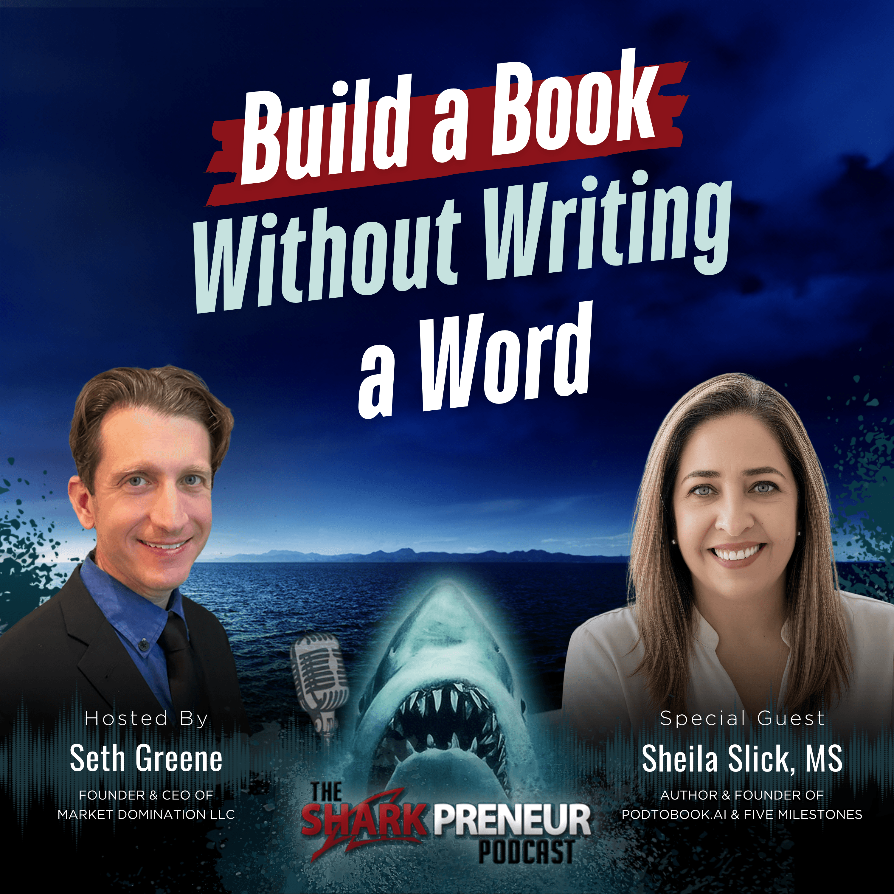 Episode 1263: Build a Book Without Writing a Word with Sheila Slick - SharkPreneur cover