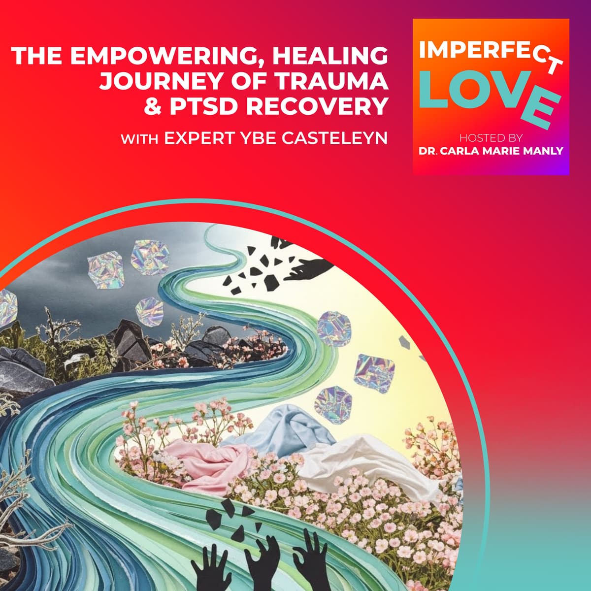 The Empowering, Healing Journey of Trauma & PTSD Recovery - Imperfect Love cover