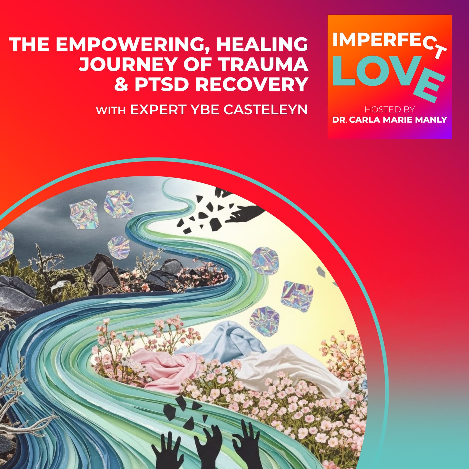 The Empowering, Healing Journey of Trauma & PTSD Recovery - Imperfect Love cover