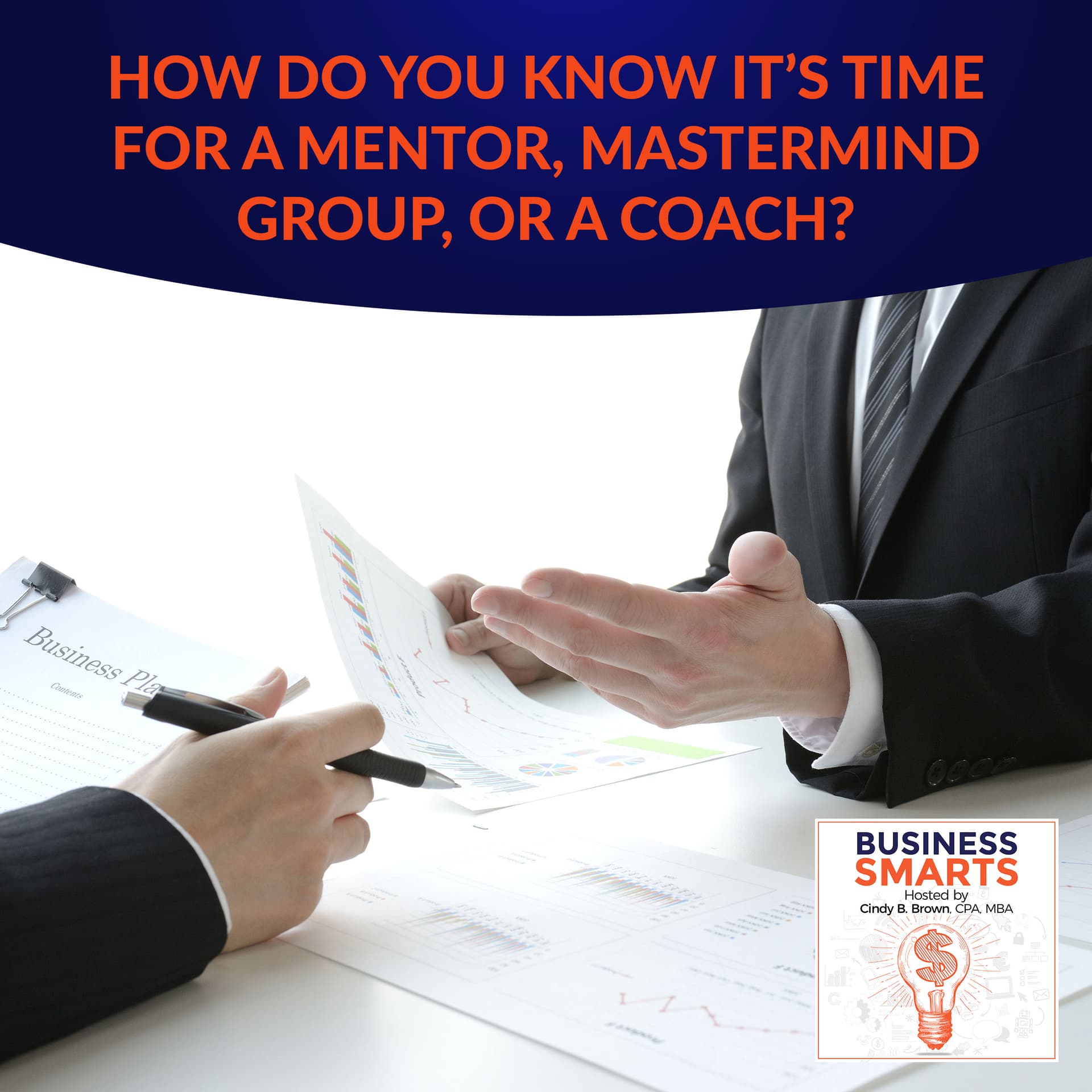 How Do You Know It’s Time For A Mentor, Mastermind Group, Or A Coach? - Business Smarts cover