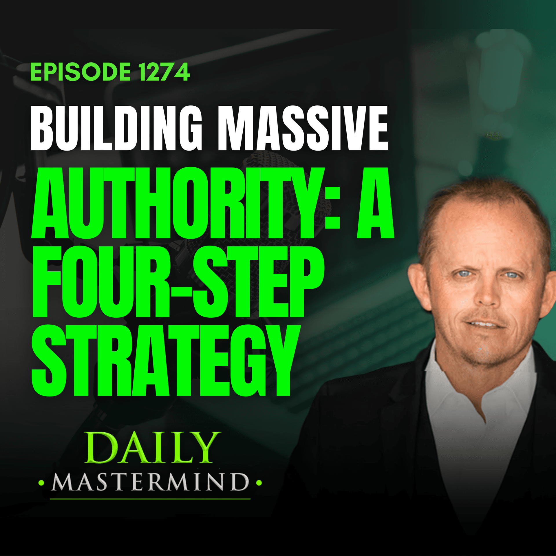 Building Massive Authority A Four Step Strategy (Step 1) - The Daily Mastermind cover