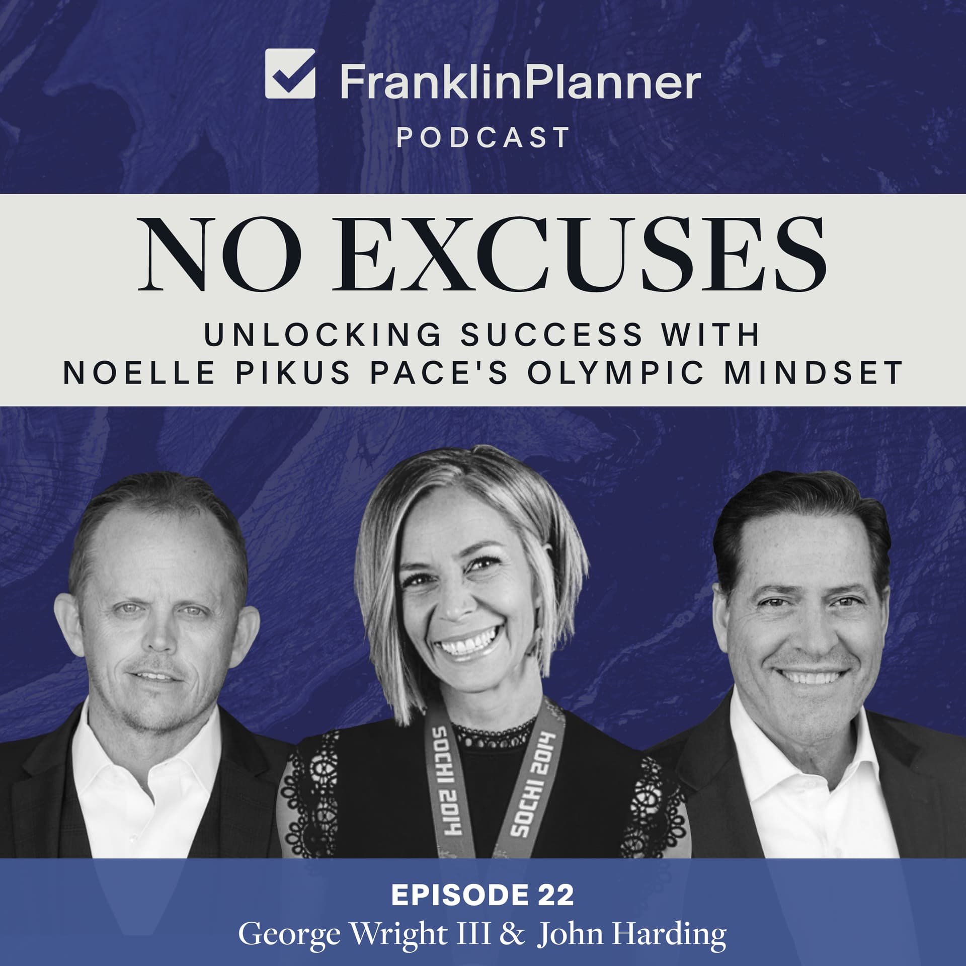 No Excuses: Unlocking Success with Noelle Pikus Pace's Olympic Mindset - Franklin Planner Podcast cover