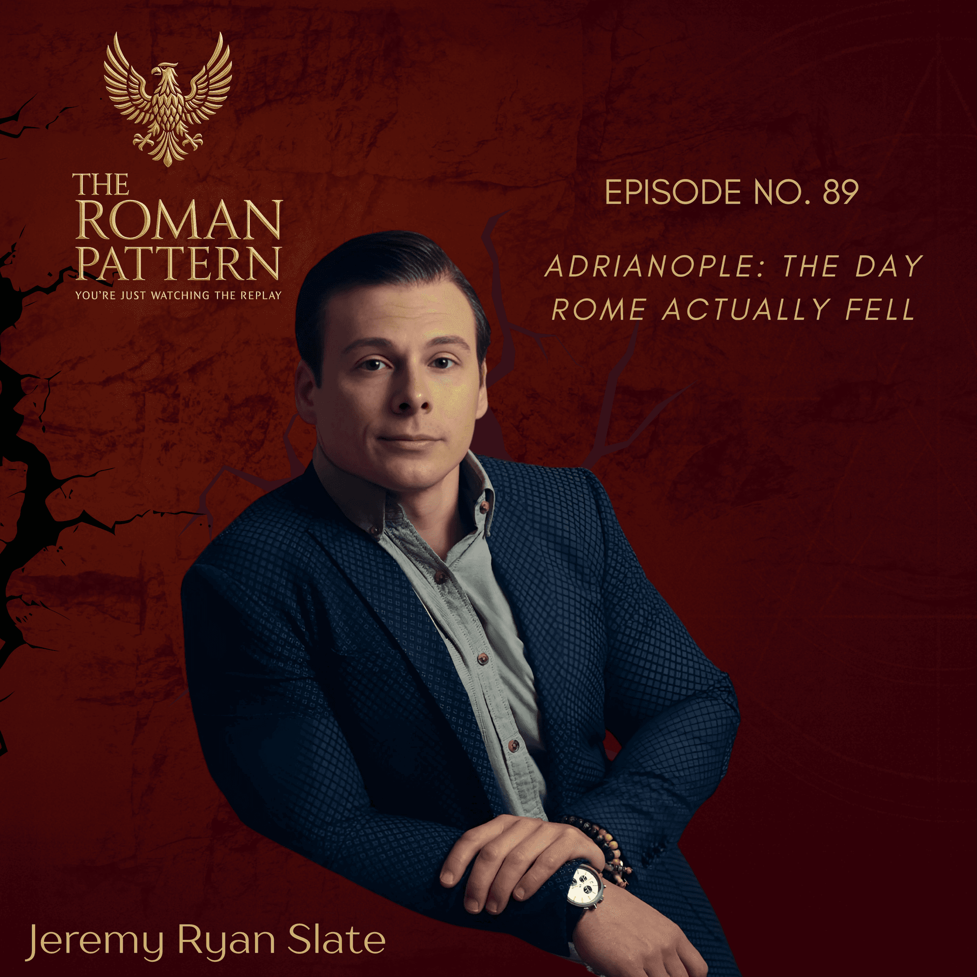 Adrianople: The Day Rome Actually Fell — The Jeremy Ryan Slate Show cover