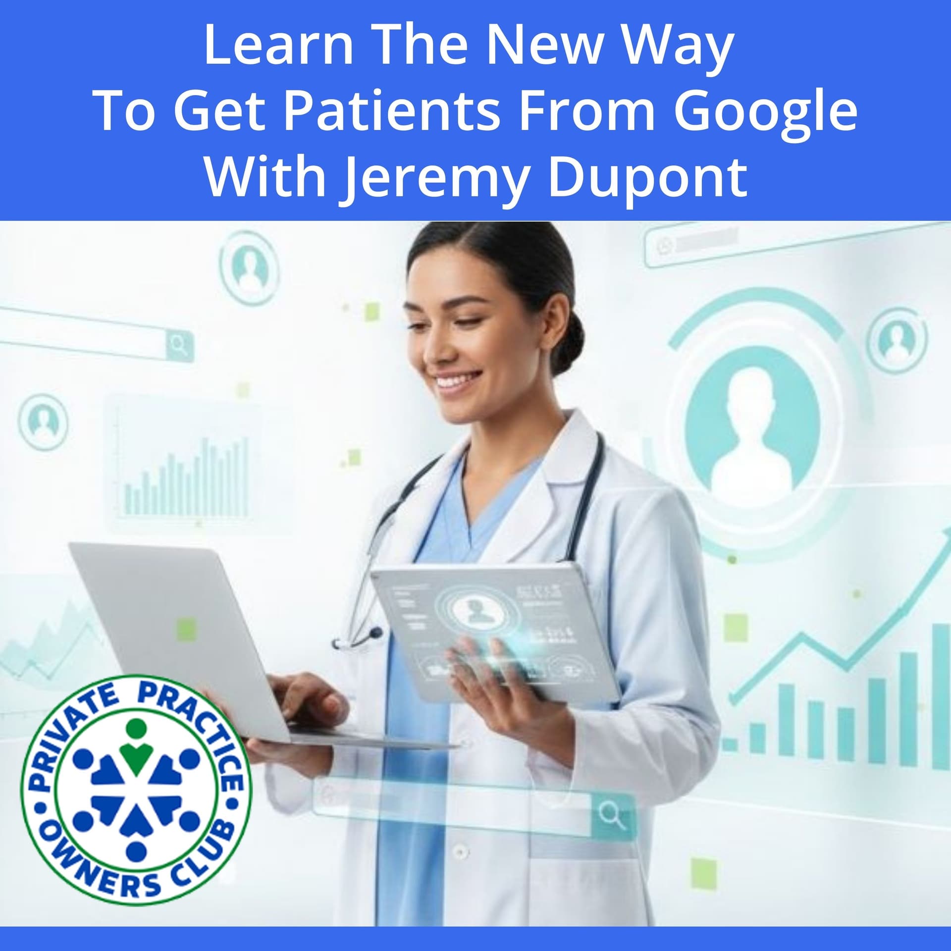 Learn The New Way To Get Patients From Google With Jeremy Dupont - Private Practice Owners Club cover