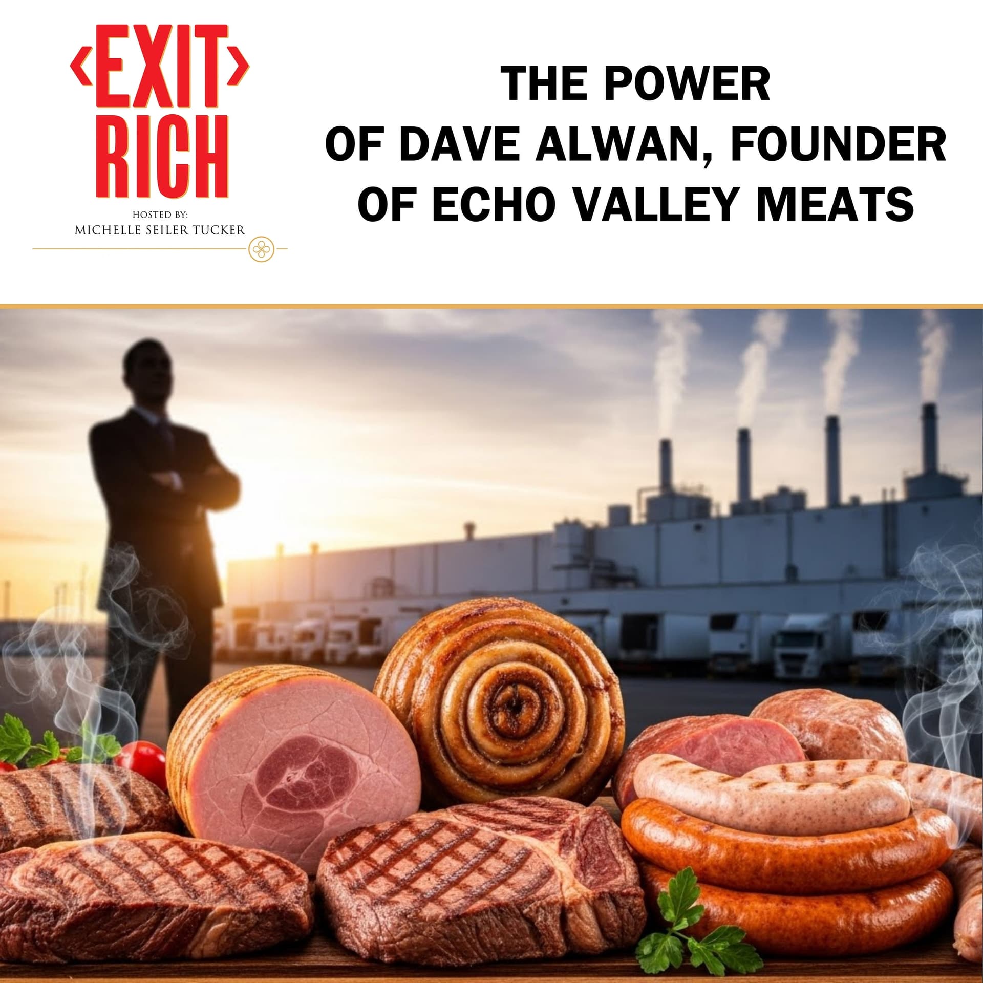 The Power Of Dave Alwan, Founder Of Echo Valley Meats - Exit Rich cover