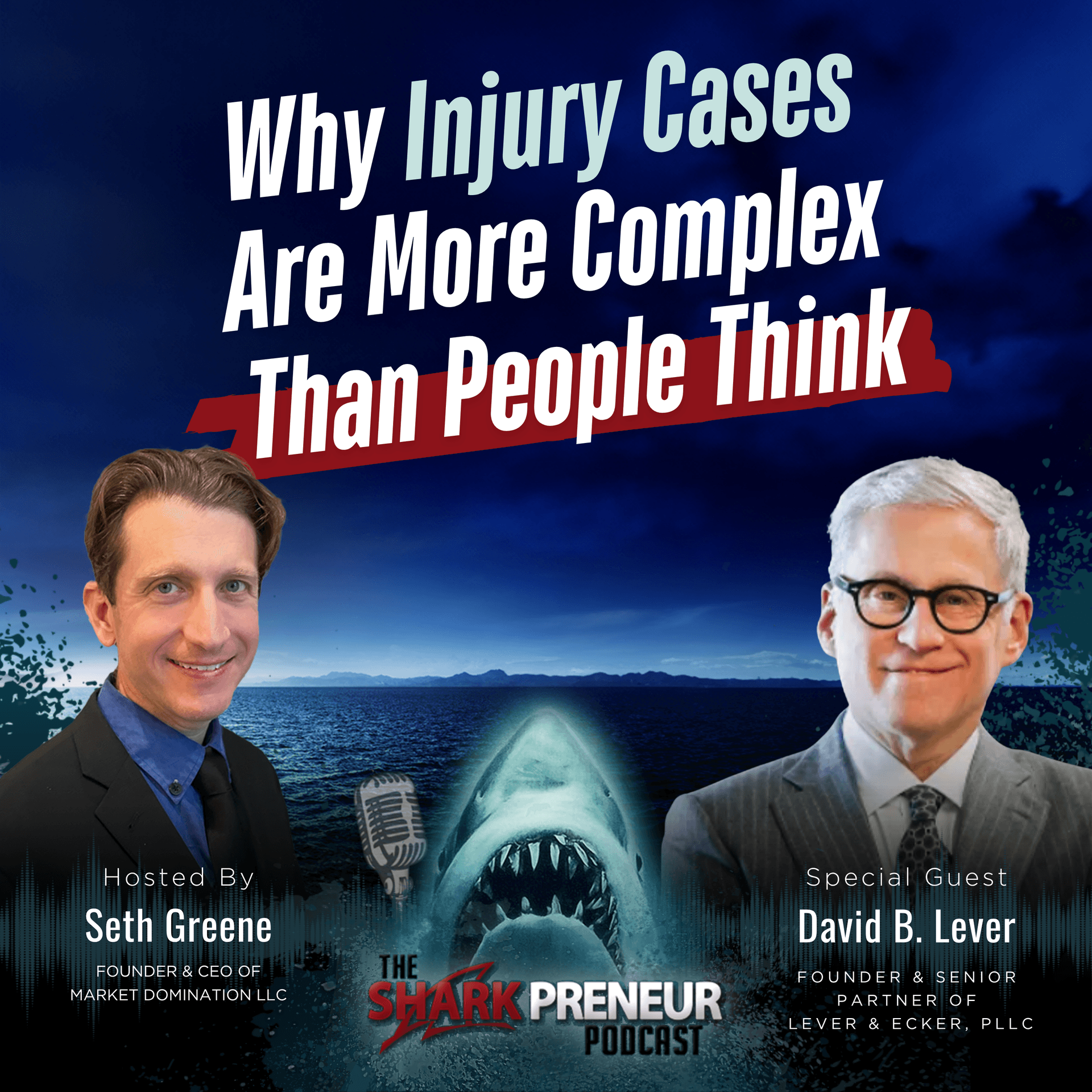 Episode 1277: Why Injury Cases Are More Complex Than People Think with David Lever - SharkPreneur cover