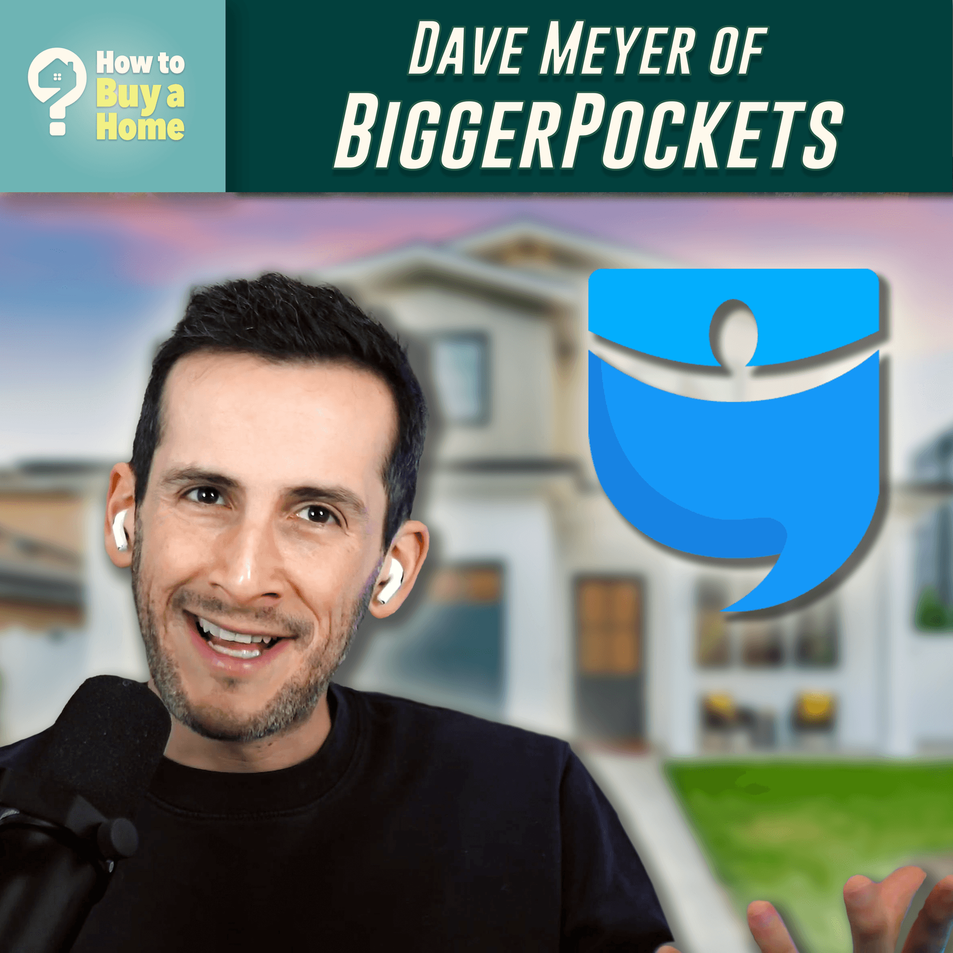 Is Real Estate a Good Investment? - Dave Meyer, Bigger Pockets Interview - How to Buy a Home: The #1 First Time Home Buyer Podcast cover