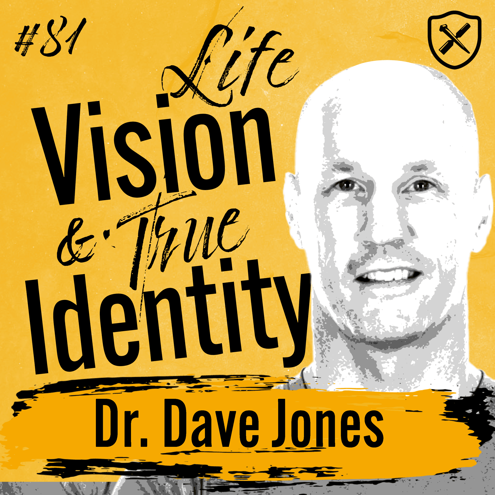 FINDING VISION BY UNDERSTANDING YOUR IDENTITY | Strategy to Embrace Your Destiny | Dr. Dave Jones - The Iron Deep Podcast cover