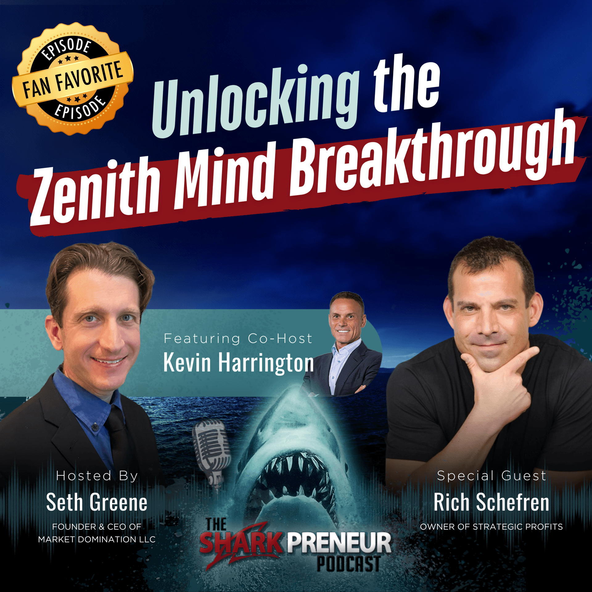 Bonus Episode: Unlocking the Zenith Mind Breakthrough with Rich Schefren - SharkPreneur cover