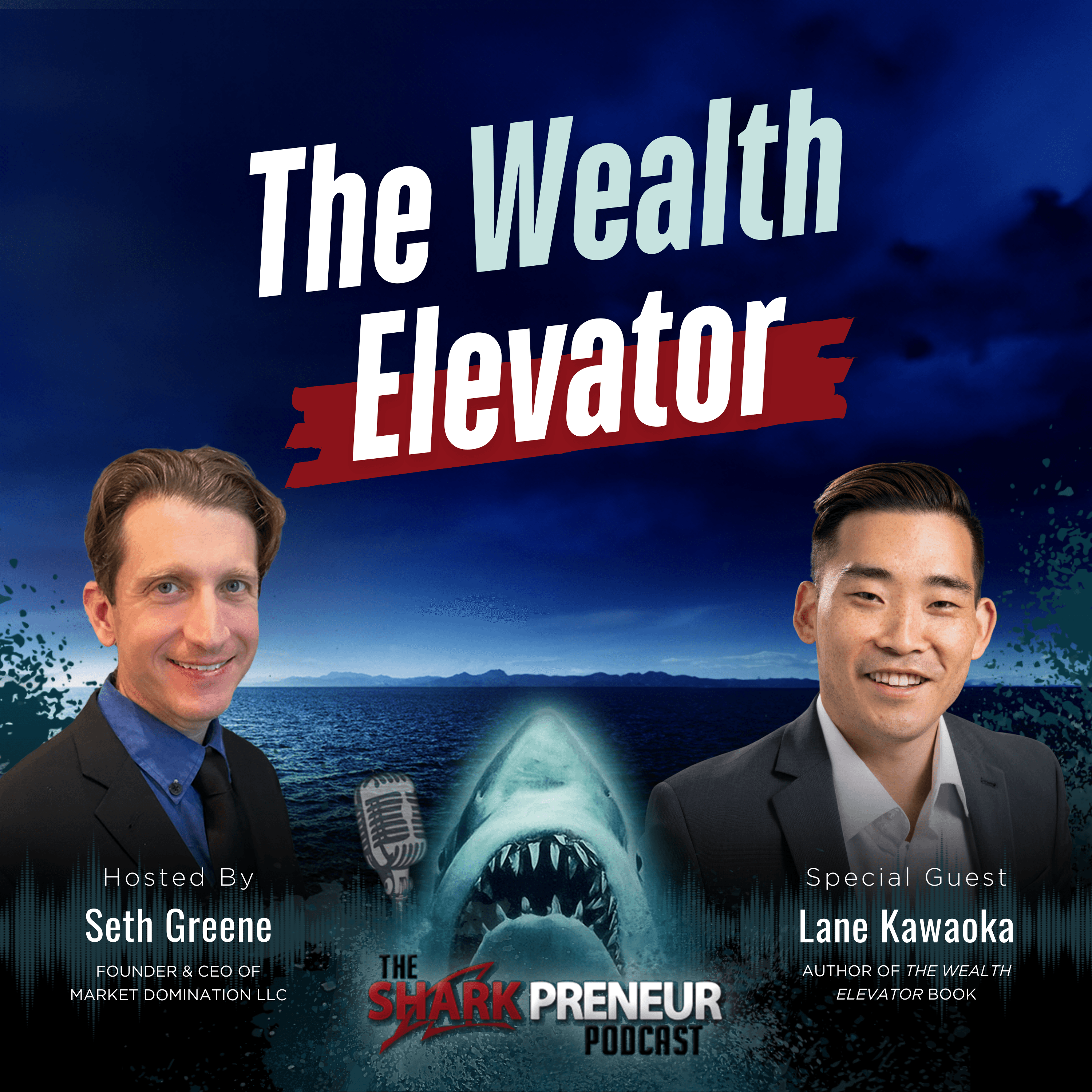 Episode 1267: The Wealth Elevator with Lane Kawaoka - SharkPreneur cover