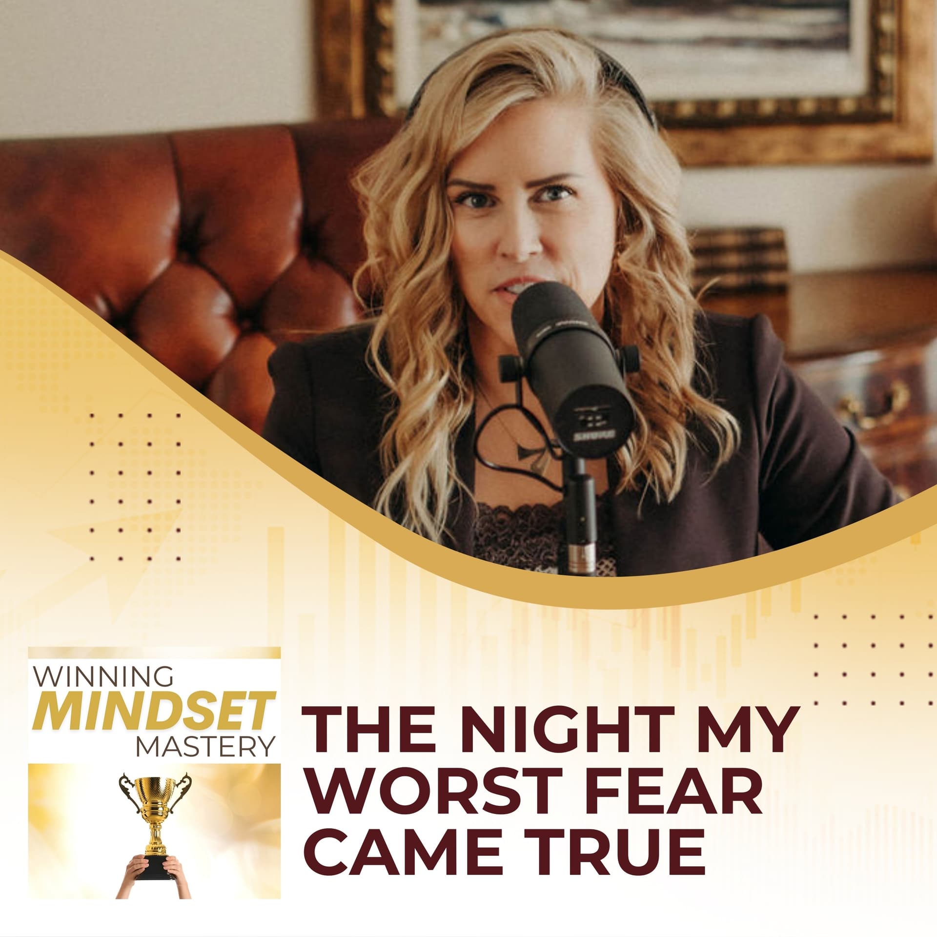 The Night My Worst Fear Came True - Winning Mindset Mastery cover