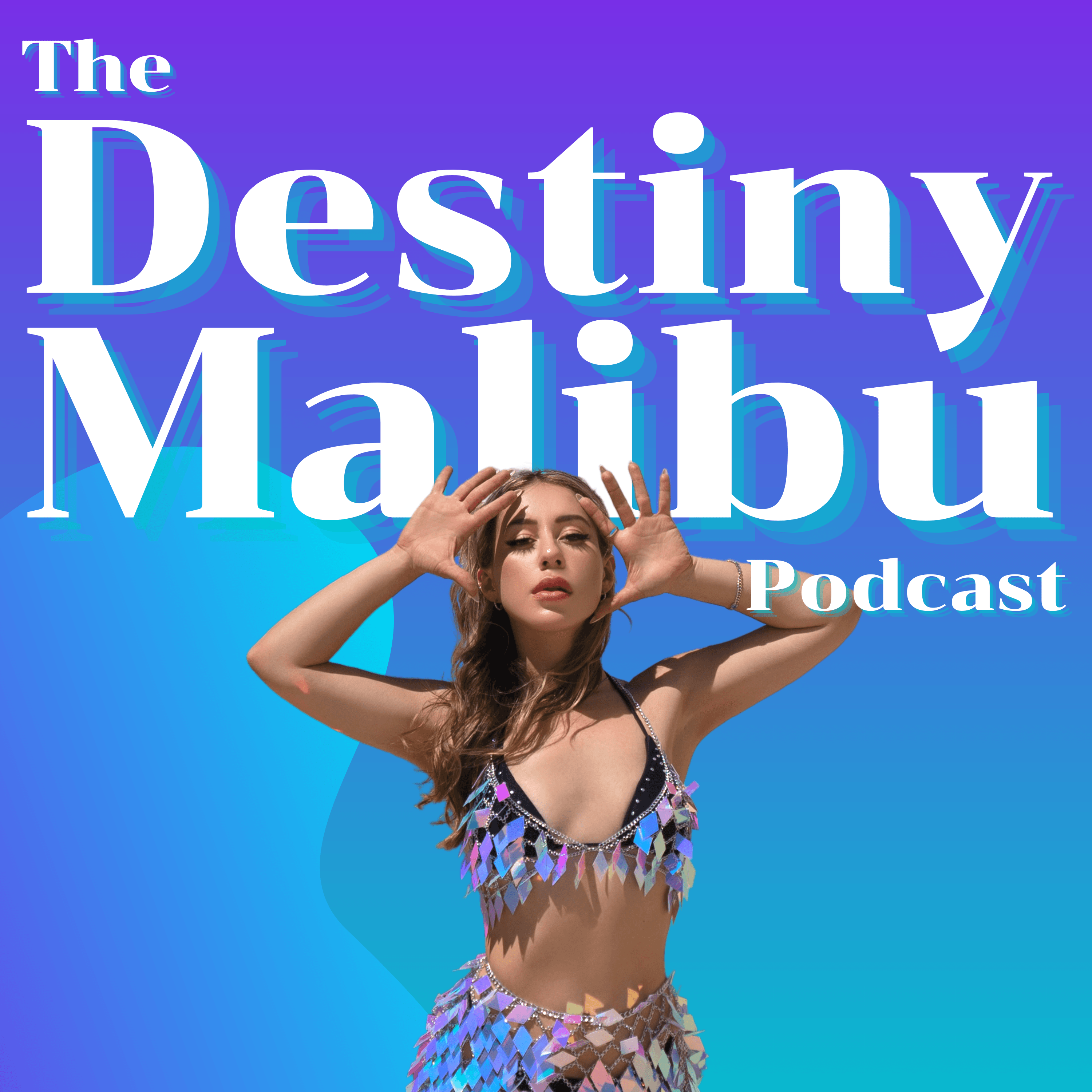 The Destiny Malibu Podcast cover