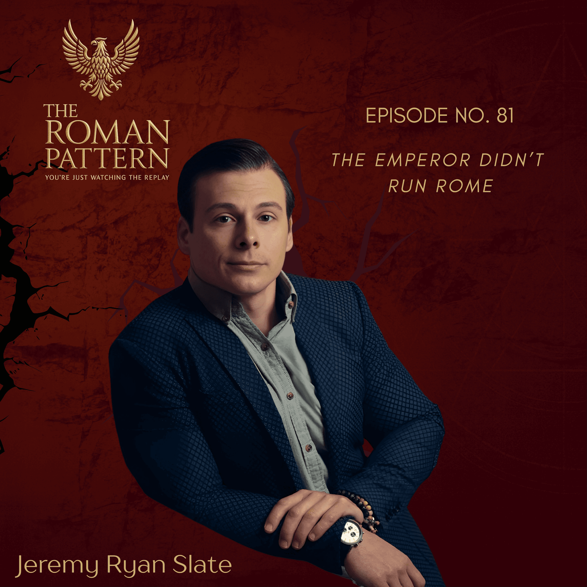 The Emperor Didn’t Run Rome - The Jeremy Ryan Slate Show cover