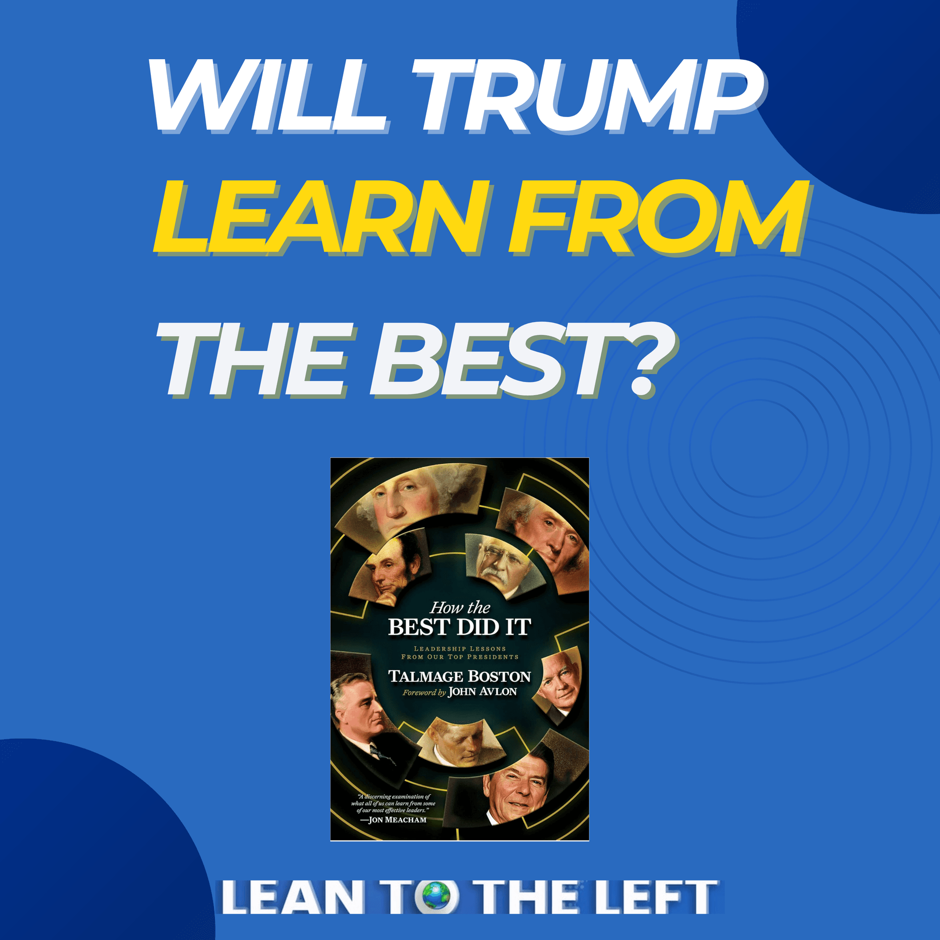 Ranking the Presidents: What About Trump? — The Lean to the Left Podcast cover