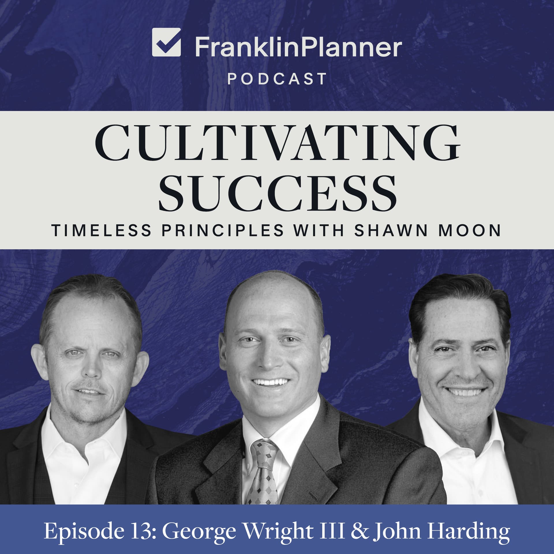 Cultivating Success: Timeless Principles with Shawn Moon - Franklin Planner Podcast cover