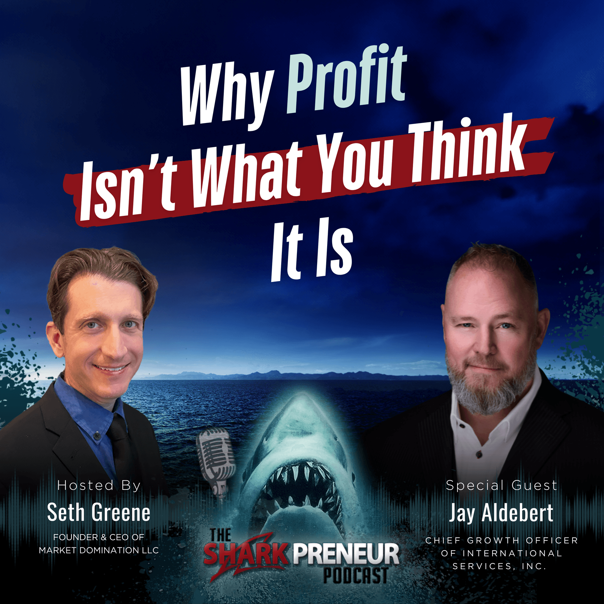 Episode 1281: Why Profit Isn’t What You Think It Is with Jay Aldebert - SharkPreneur cover