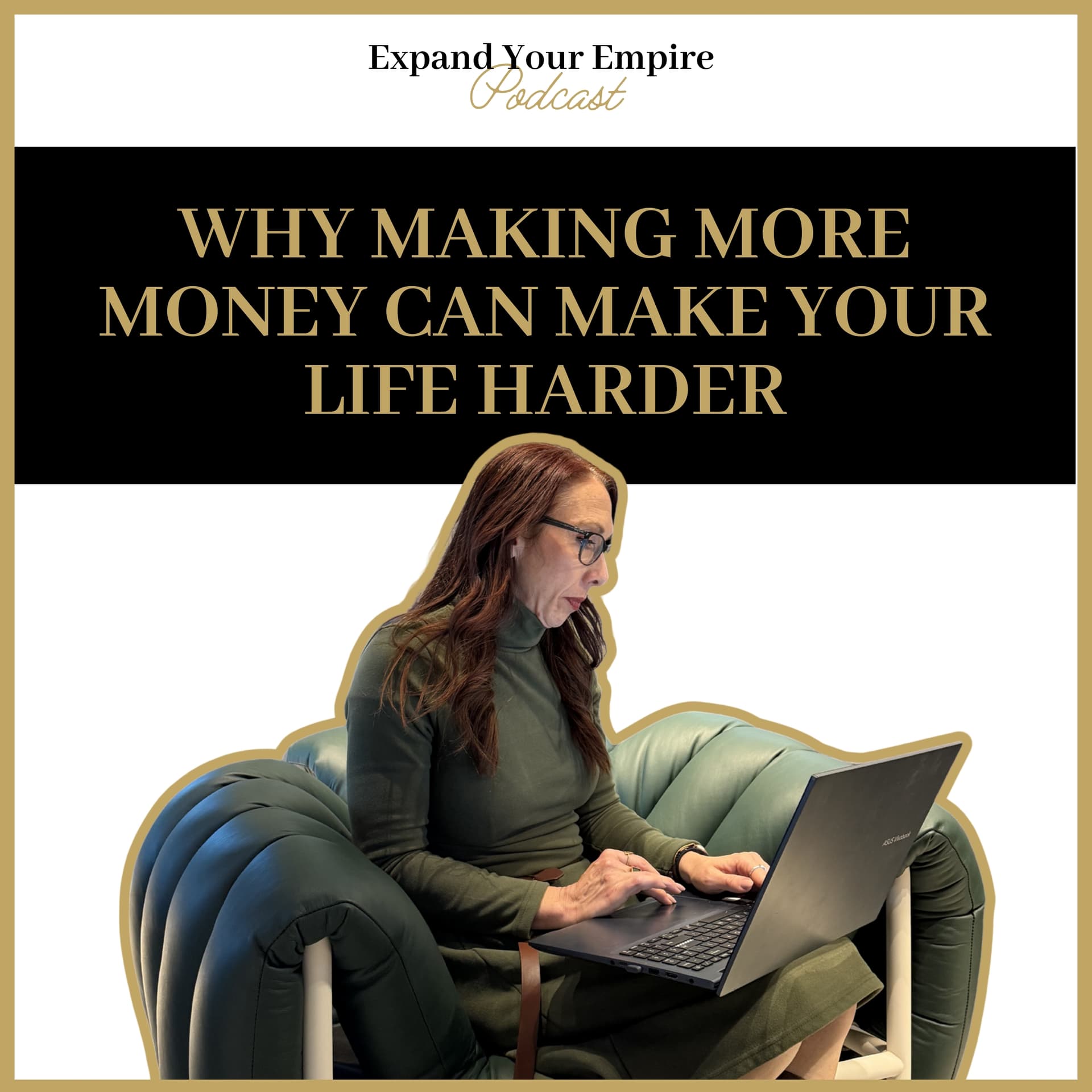 Why Making More Money Can Make Your Life Harder - Expand Your Empire cover