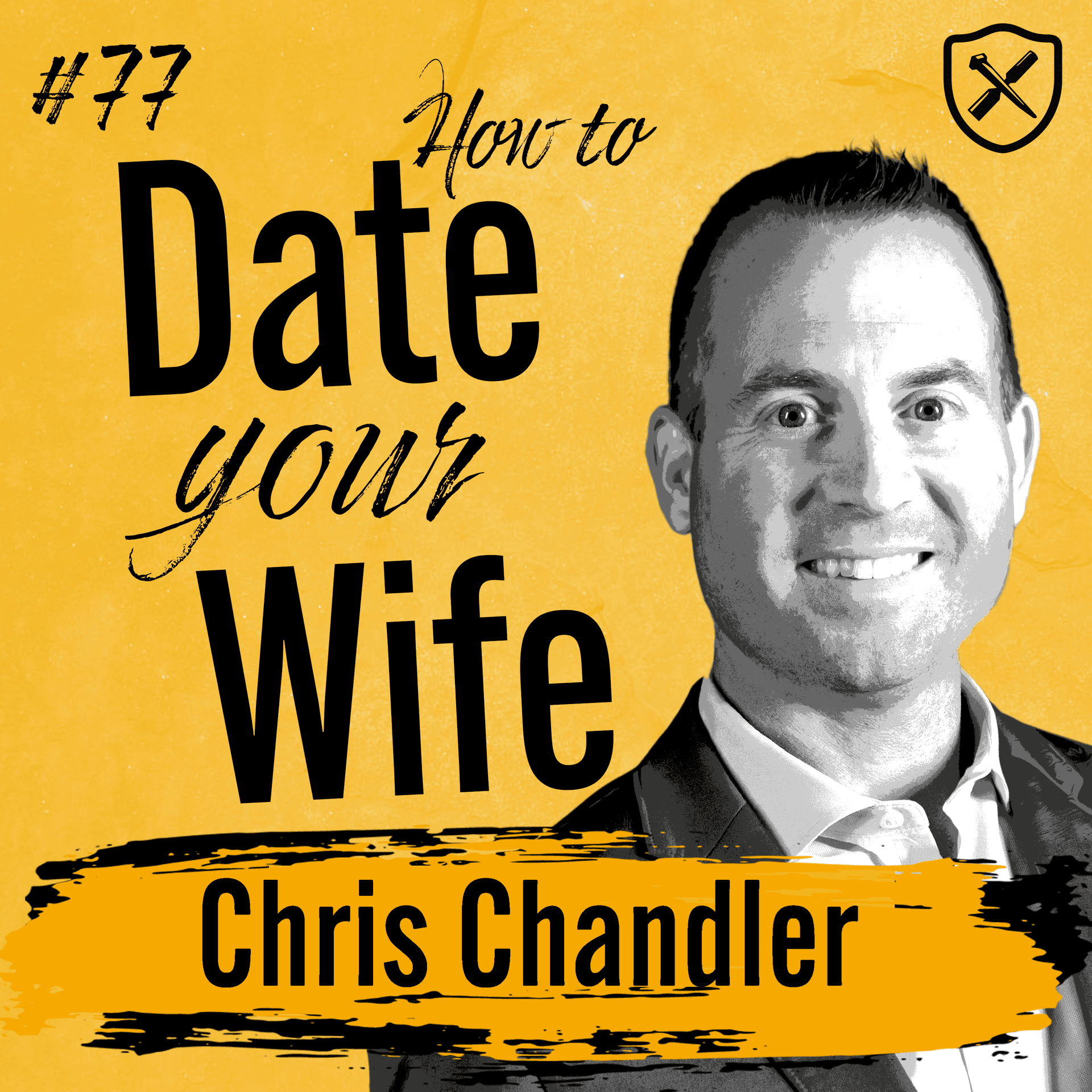 HOW TO DATE YOUR WIFE | Pursuing Love in Marriage | Chris Chandler — The Iron Deep Podcast cover