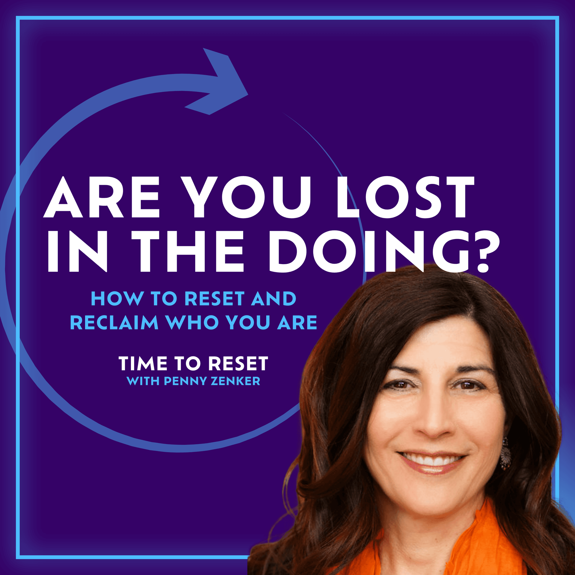 Are You Lost in the Doing? How to Reset and Reclaim Who You Are - Time to Reset cover