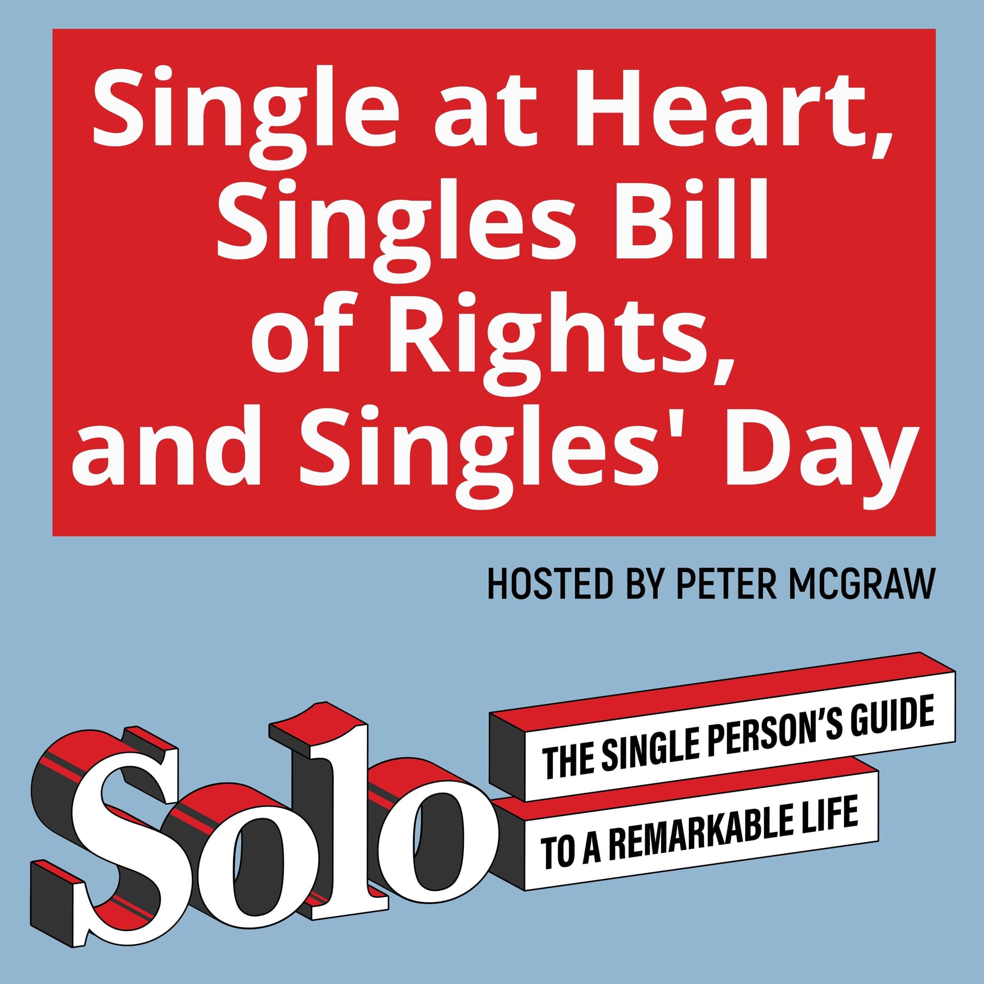 Single at Heart, Singles Bill of Rights, and Singles' Day — Solo – The Single Person’s Guide to a Remarkable Life cover