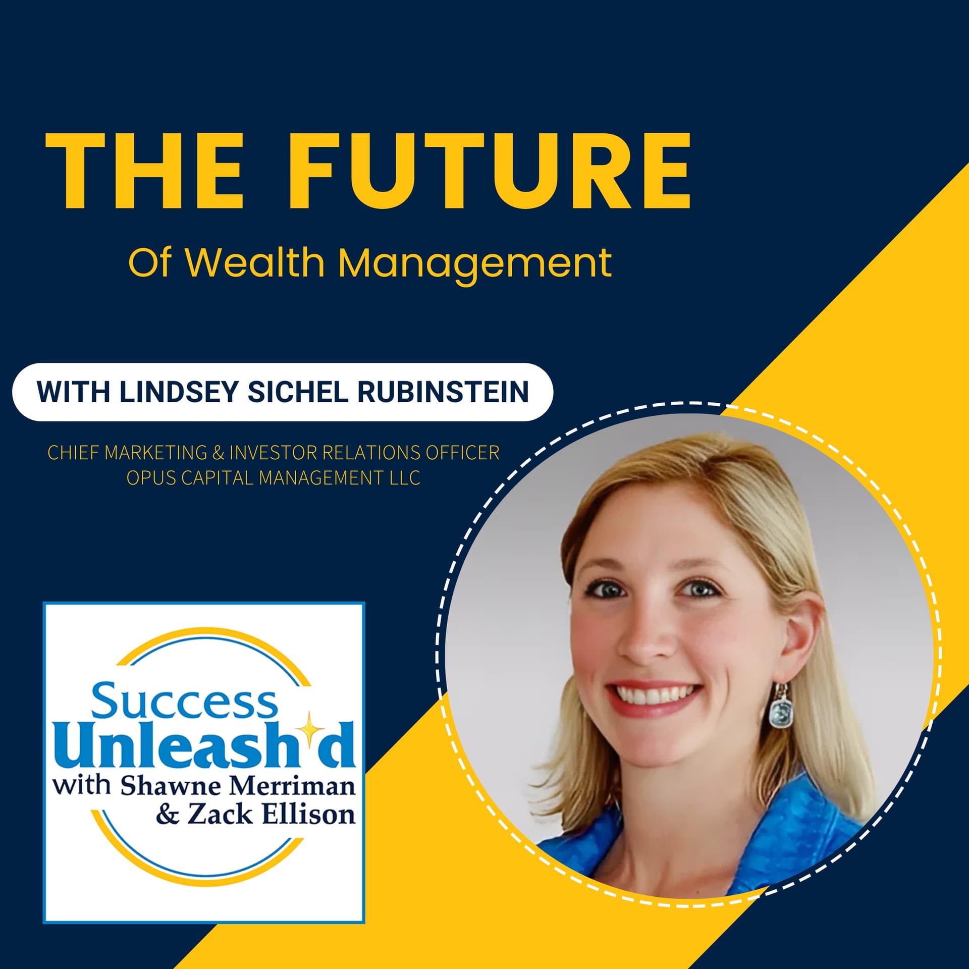 The Future Of Wealth Management With Lindsey Sichel Rubinstein — Success Unleash'd cover