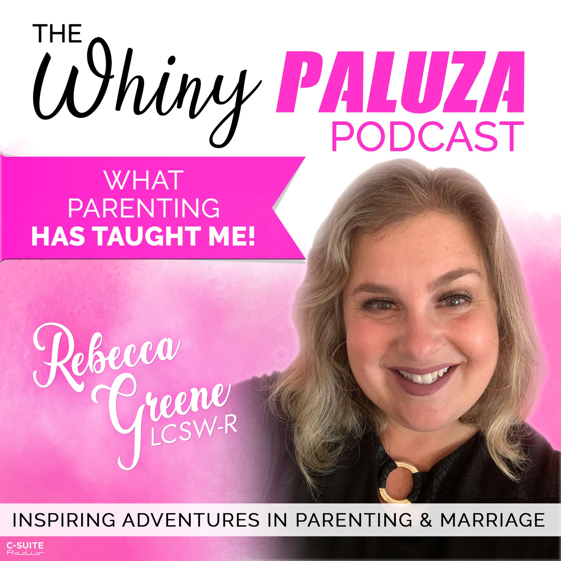 Episode 542: What Parenting Has Taught Me! - The Whinypaluza Podcast cover