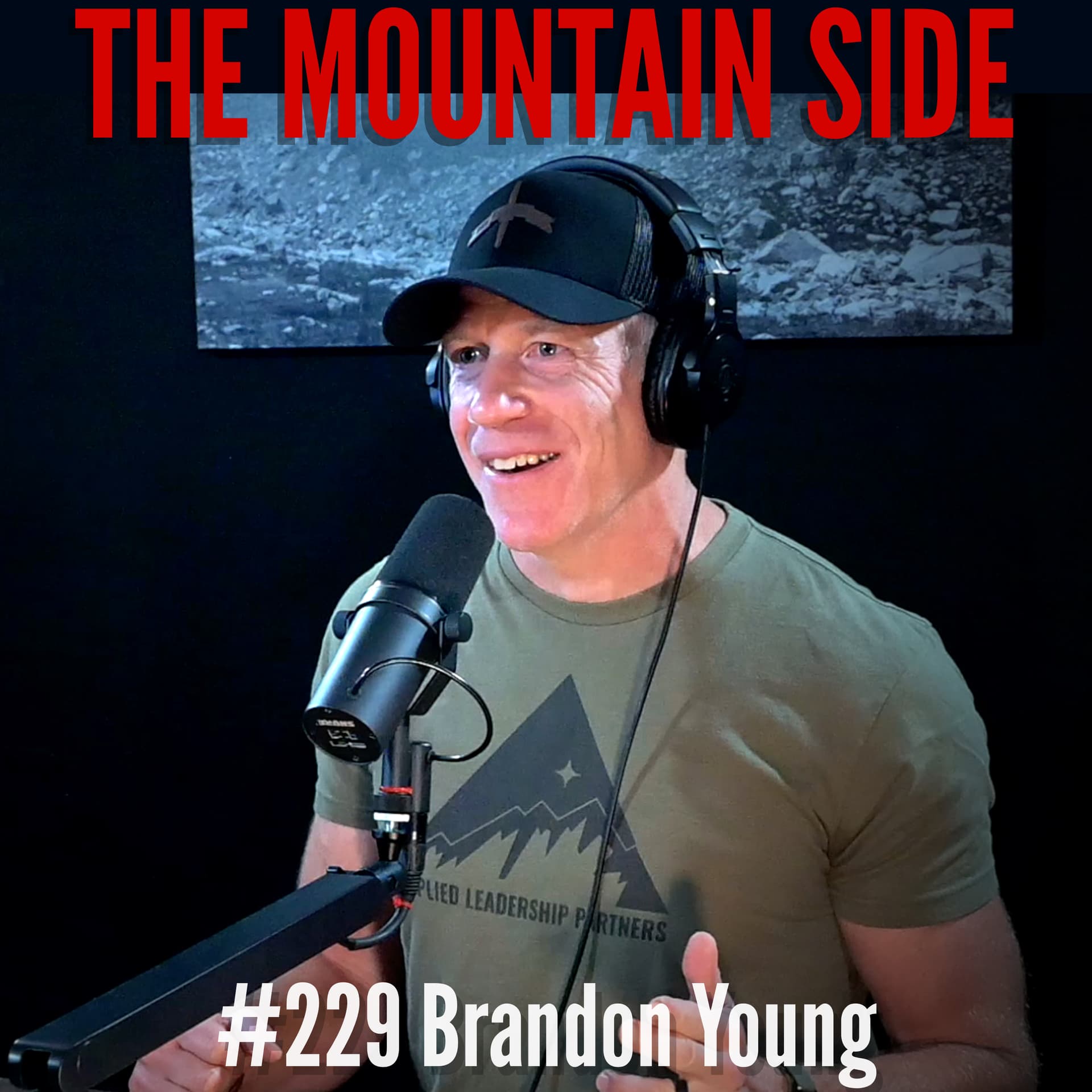 #229 Brandon Young - Former <2> US Army Ranger | Applied Leadership Partners | Author - The Mountain Side cover