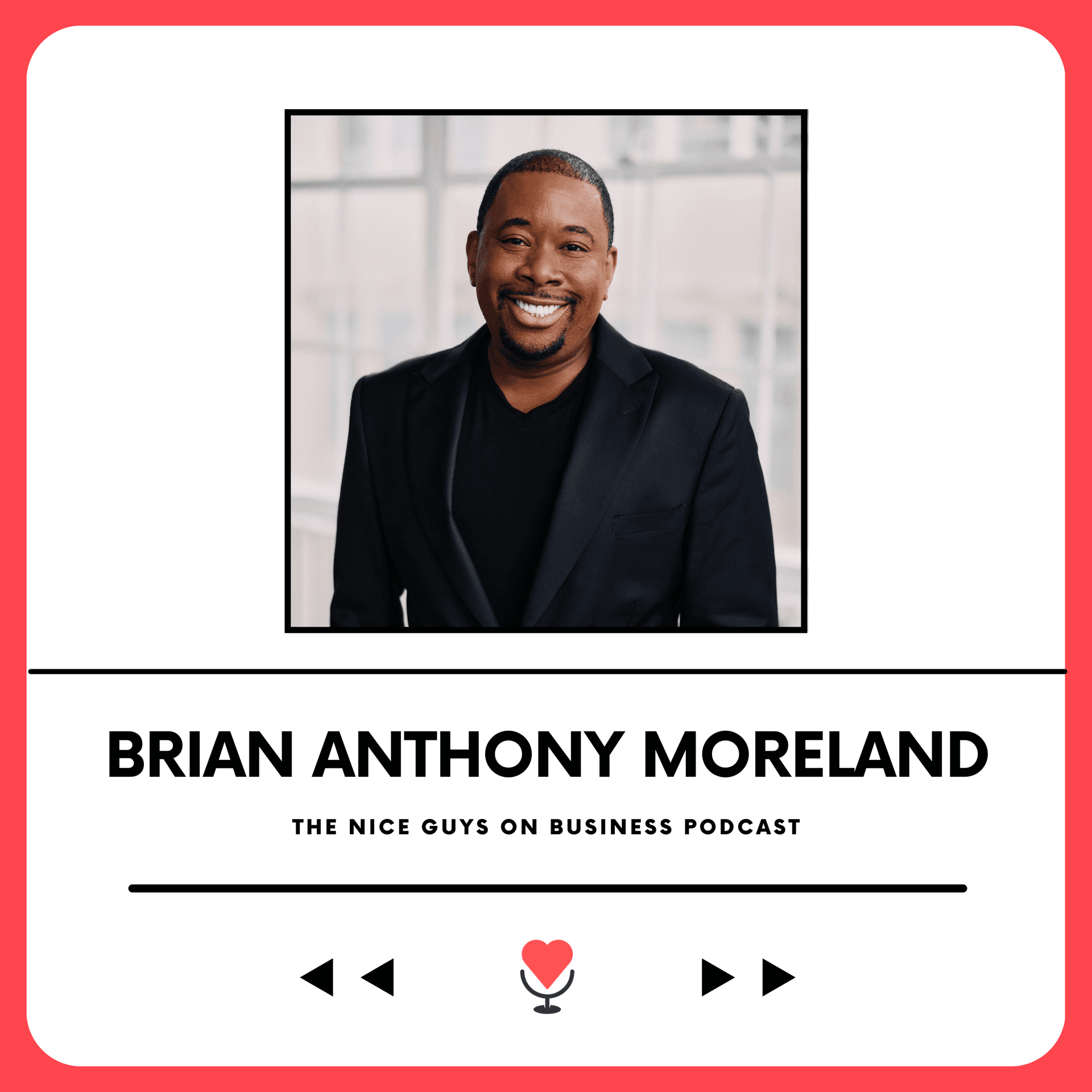 Brian Anthony Moreland: Enjoying the Process: Theater, Entrepreneurship, and the Long Game — The Nice Guys on Business cover