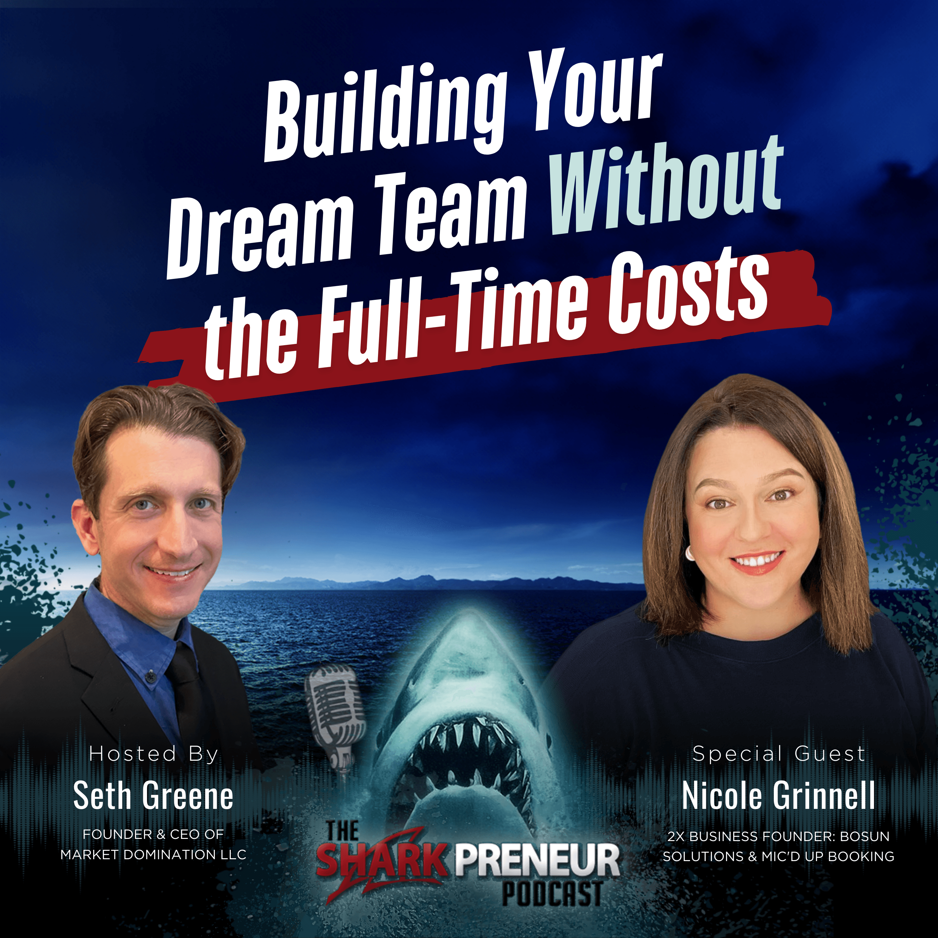 Episode 1254: Building Your Dream Team Without the Full-Time Costs with Nicole Grinnell - SharkPreneur cover