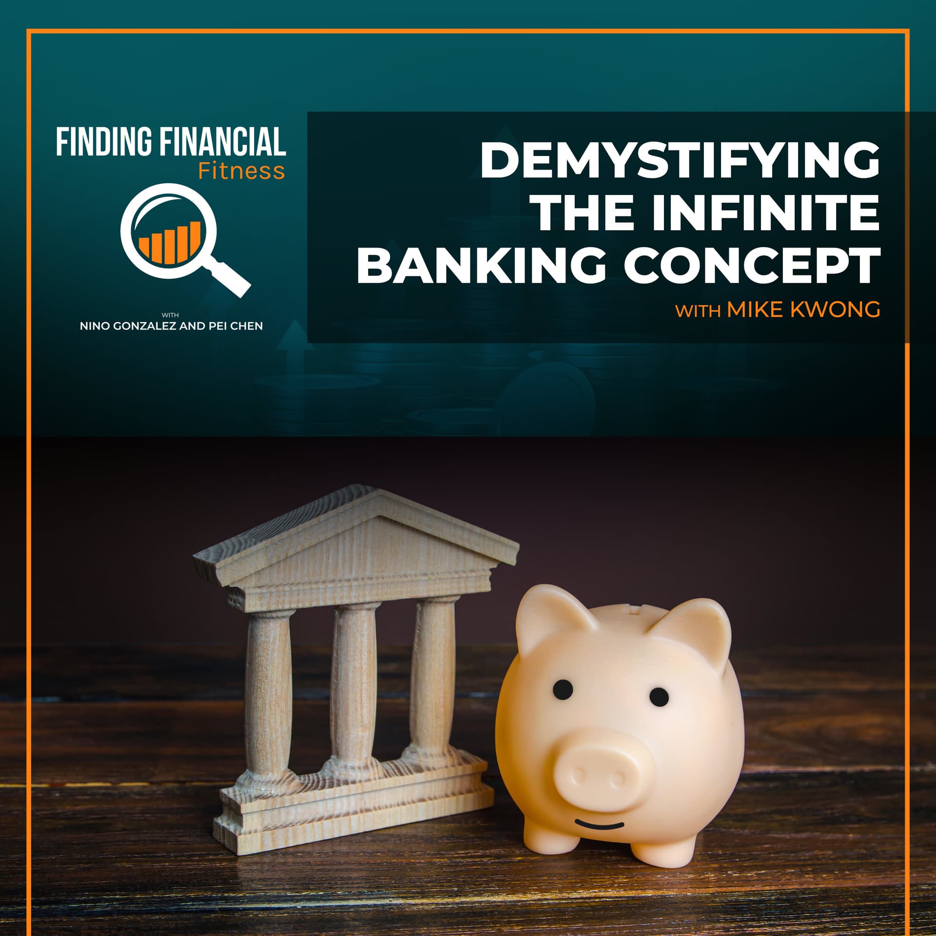 Demystifying The Infinite Banking Concept With Mike Kwong — Finding Financial Fitness cover