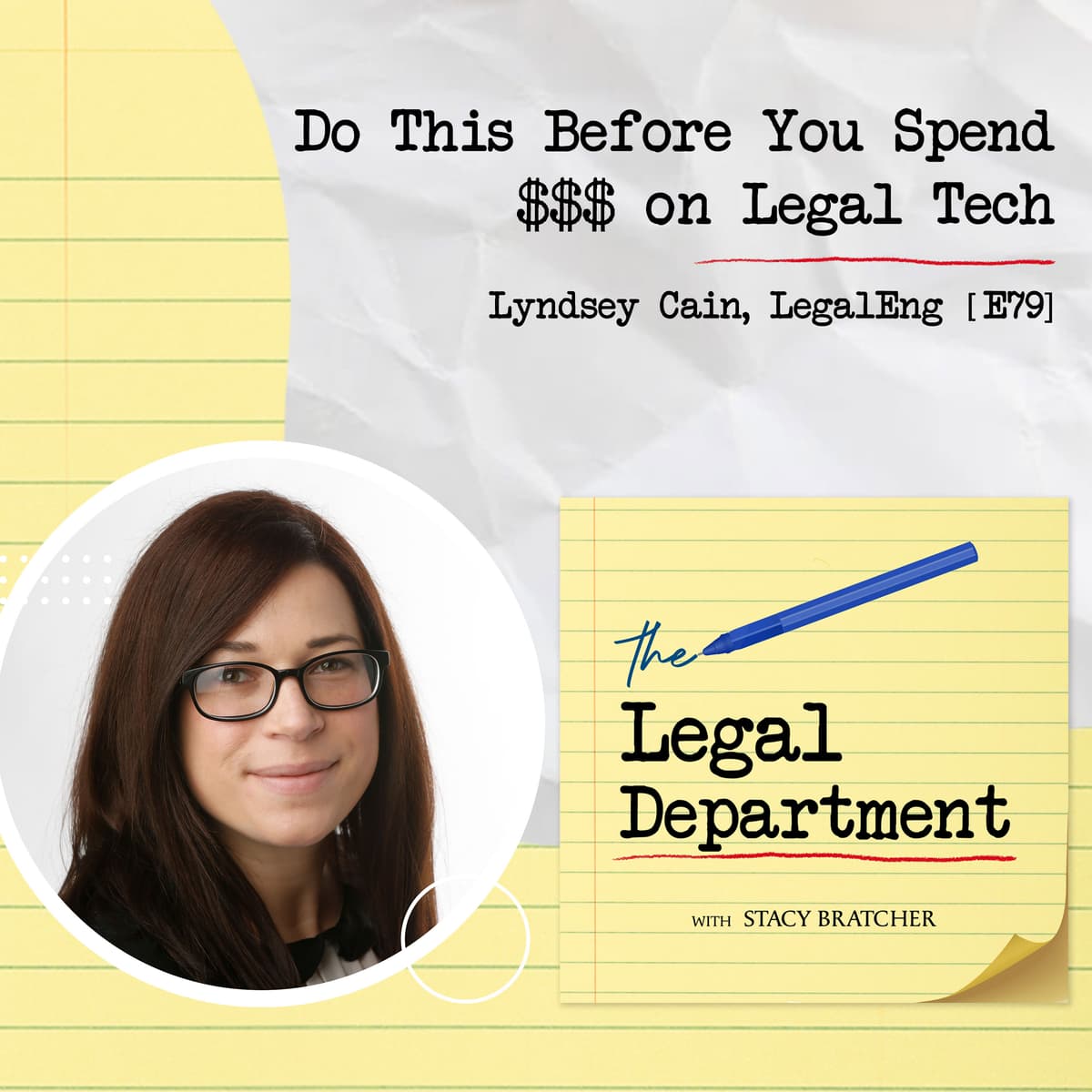 Do This Before You Spend $$$ on Legal Tech With Lyndsey Cain Of LegalEng [E79] - The Legal Department cover