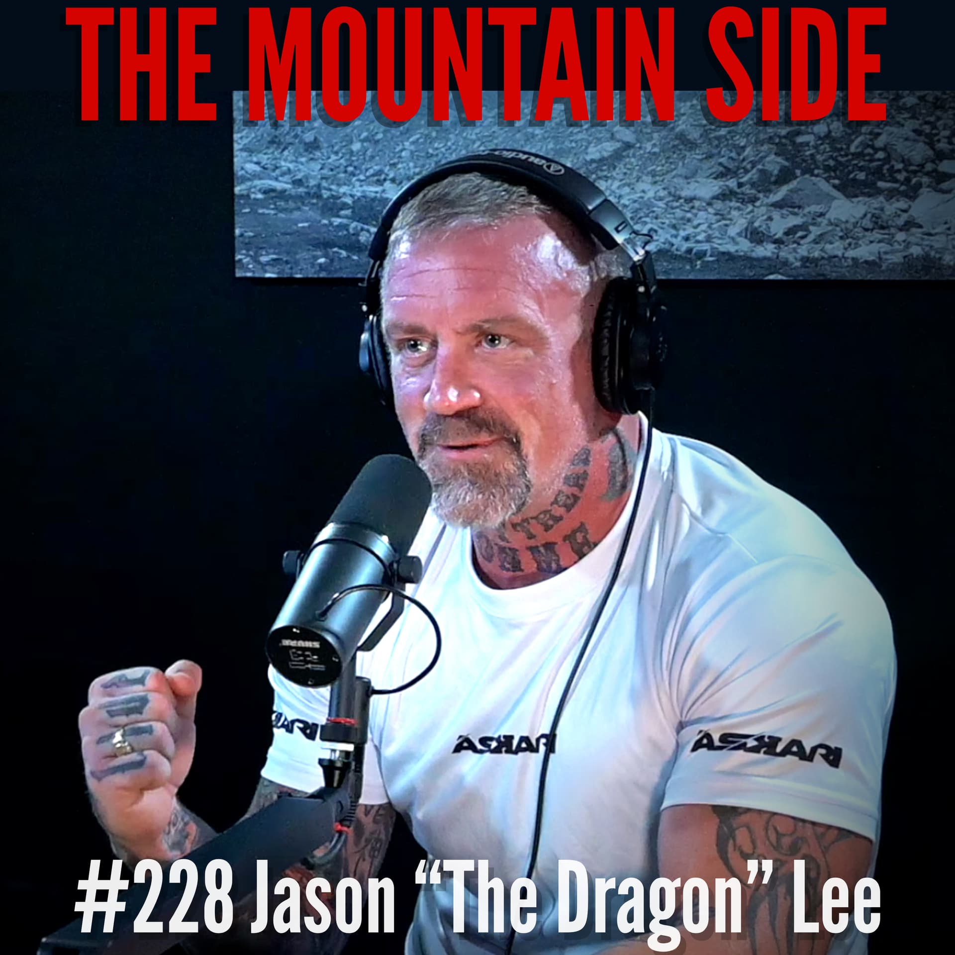 #228 Jason "The Dragon" Lee - King Of The Streets | Underground Fighter - The Mountain Side cover
