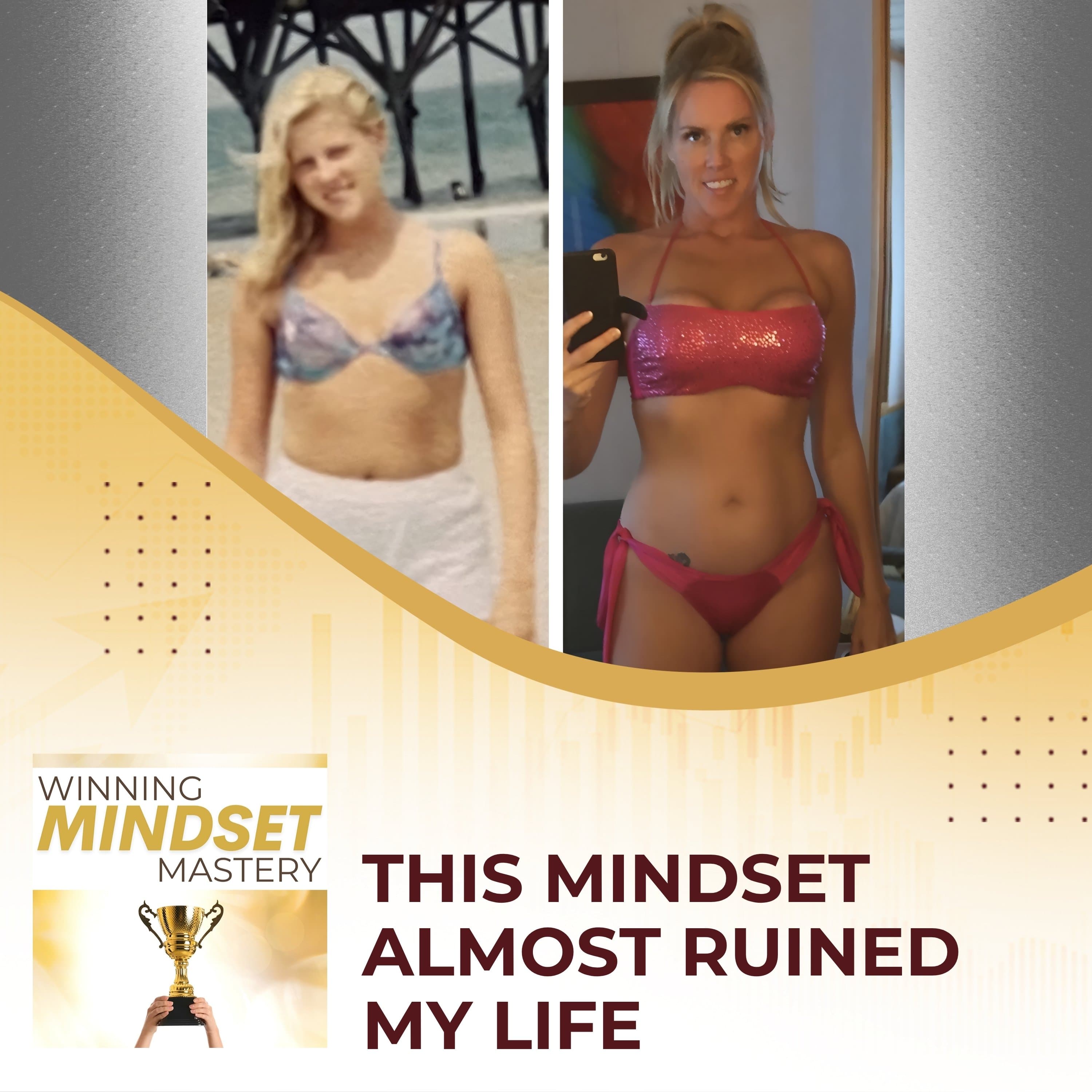 This Mindset Almost Ruined My Life - Winning Mindset Mastery cover