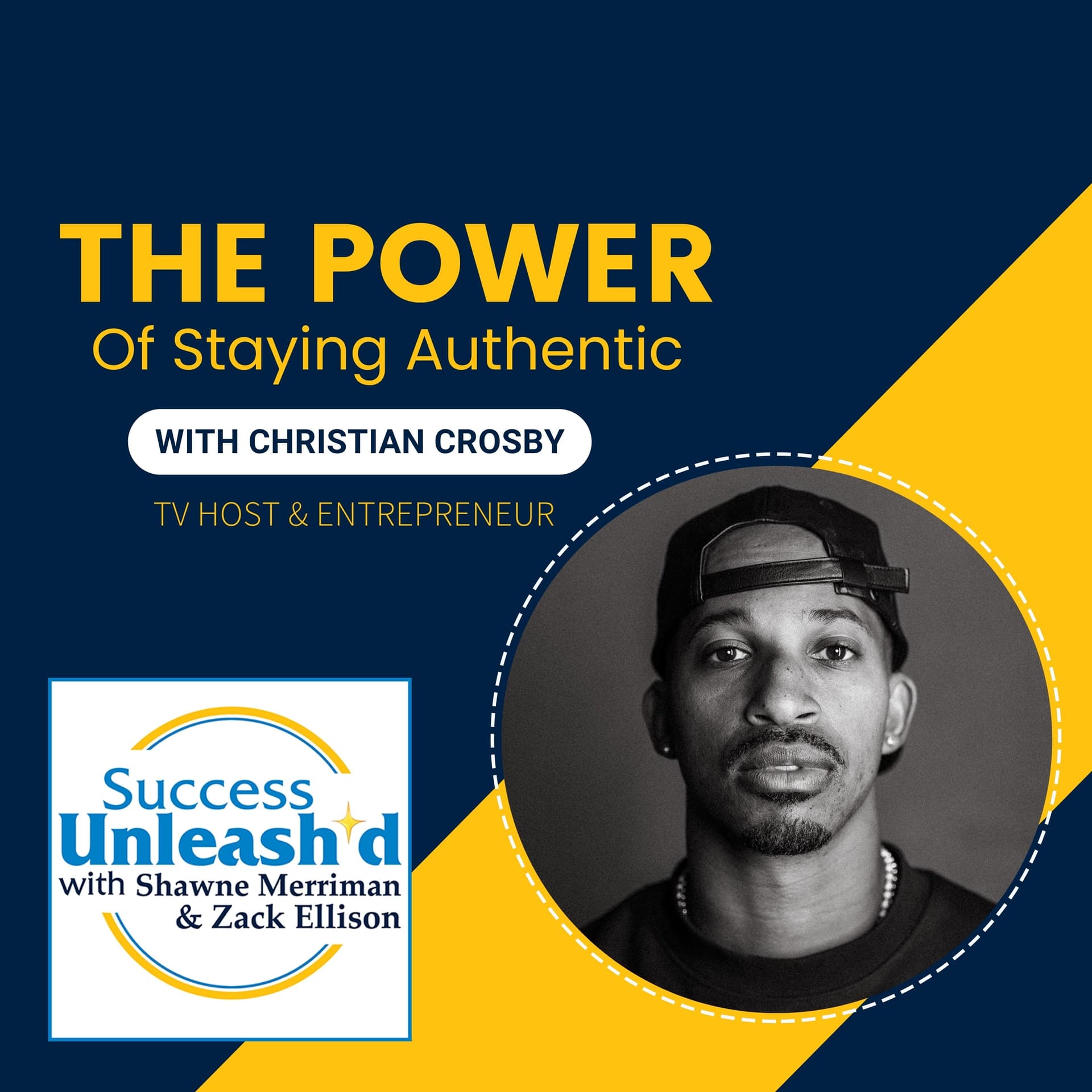 The Power Of Staying Authentic With Christian Crosby — Success Unleash'd cover