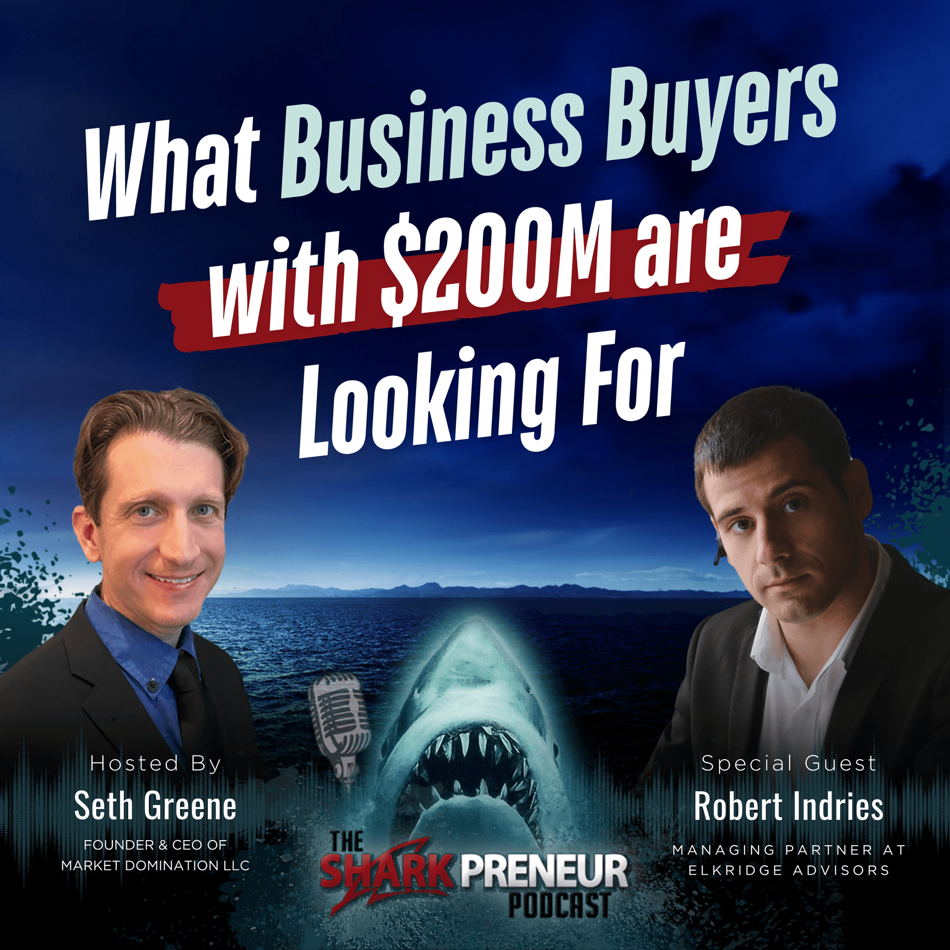 Episode 1282: What Business Buyers with $200M are Looking For with Robert Indries — SharkPreneur cover