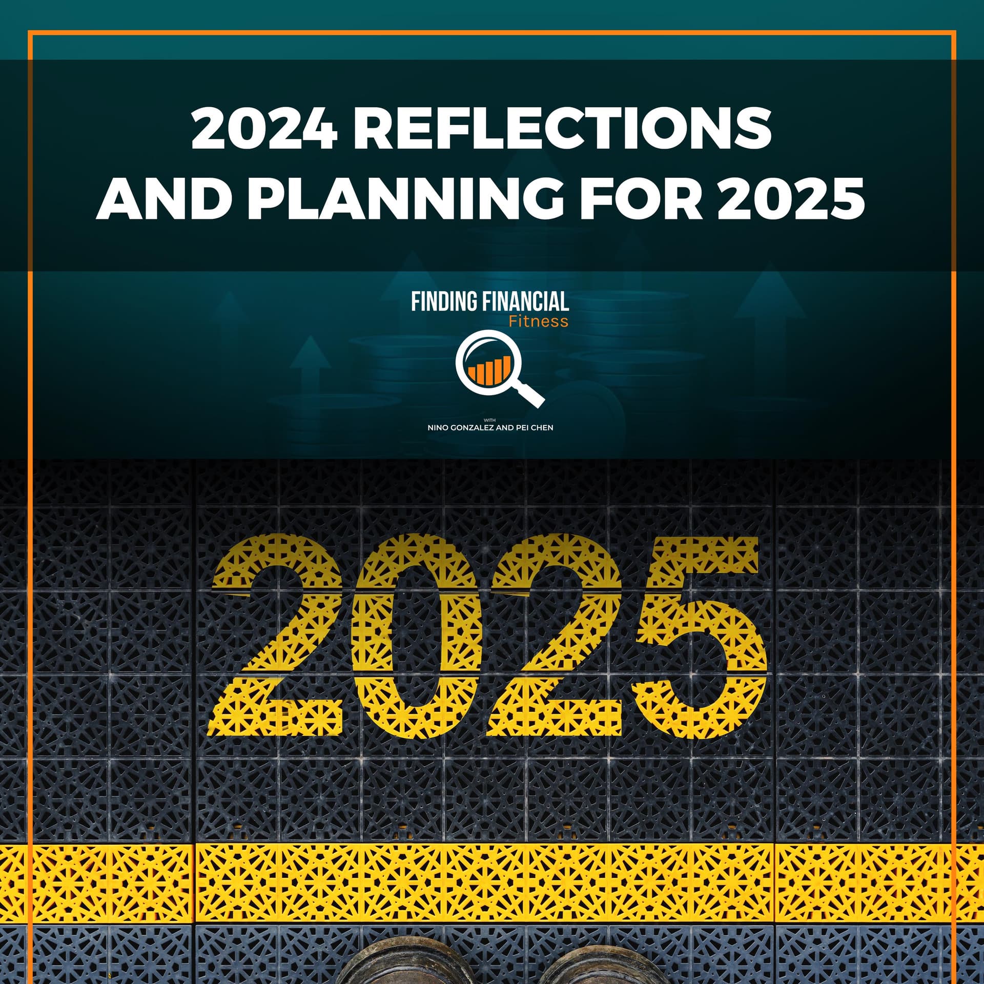 2024 Reflections And Planning For 2025 - Finding Financial Fitness cover