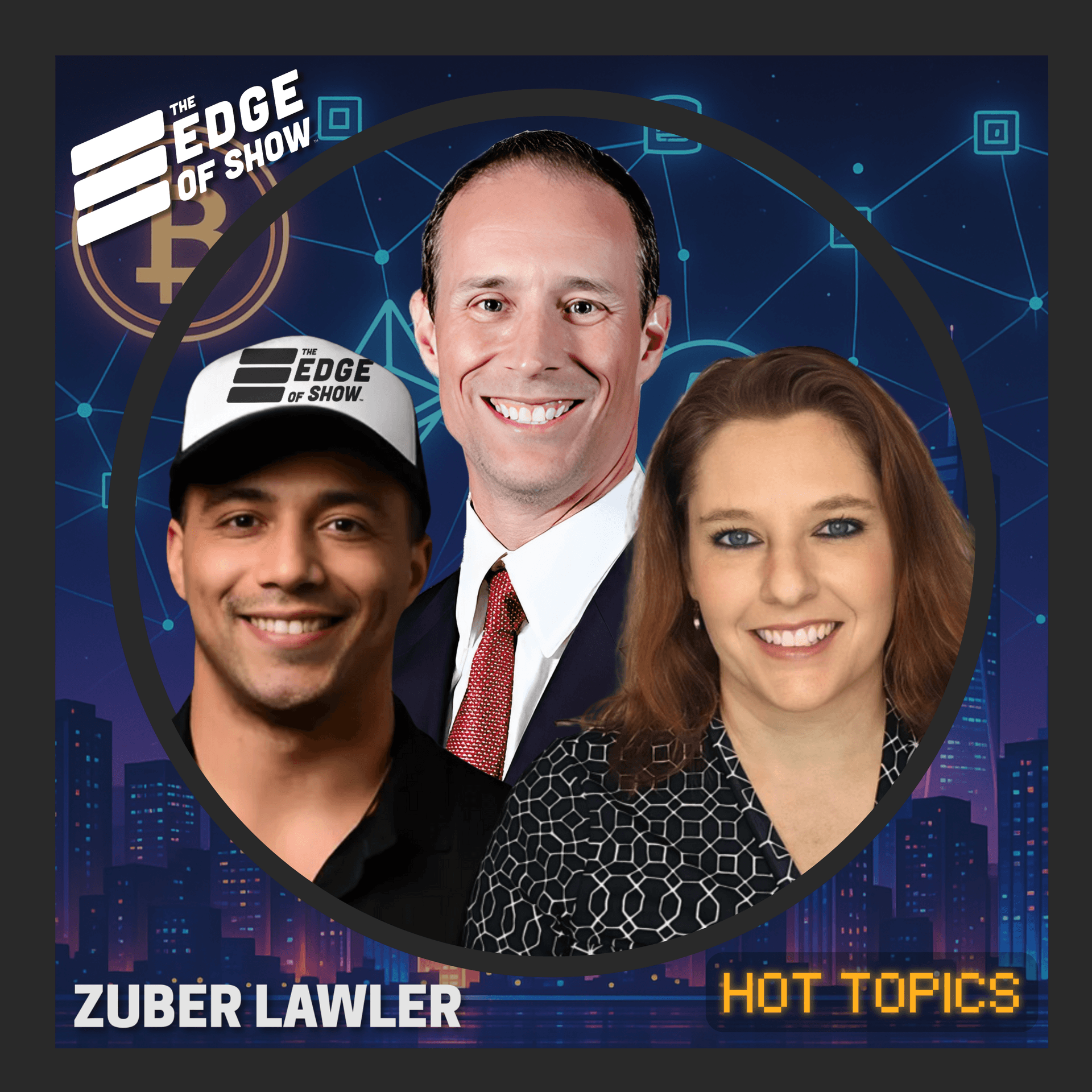 Edge of Hot Topics: SEC Drops Ripple Lawsuit & Circle Launches Blockchain — The Edge of Show cover