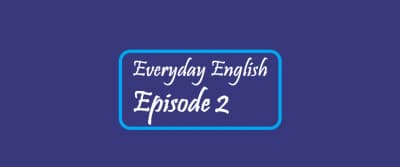 Episode 2 - Reading - Everyday English cover
